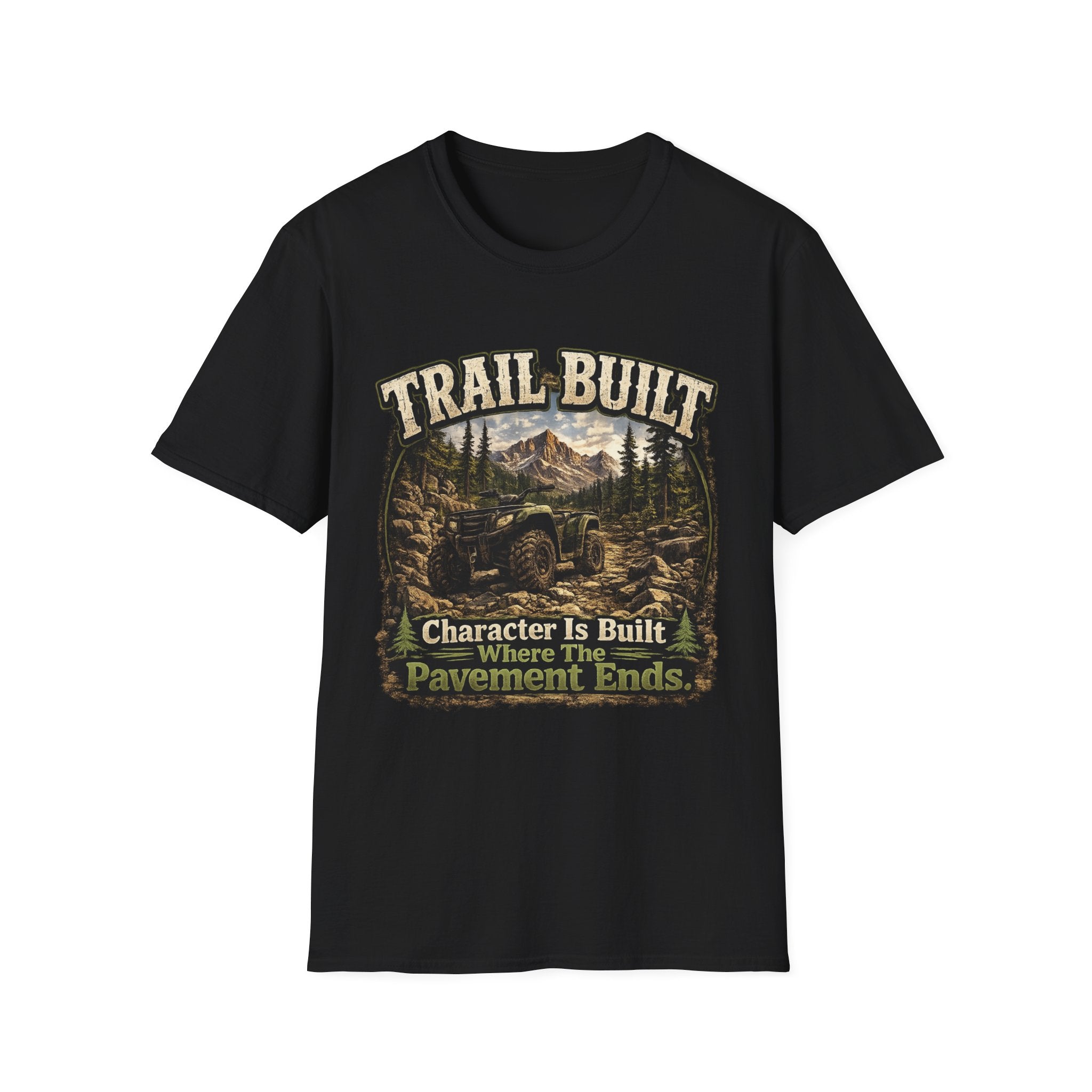 Trail-Built T-Shirt — Mountain Forest Adventure Tee ("Trail Built: Character Is Built Where The Pavement Ends")