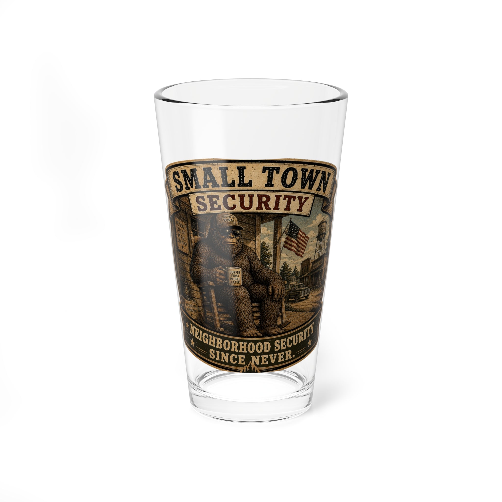 "Small Town Security" Novelty Pint Glass (16 oz) — Mixing Glass