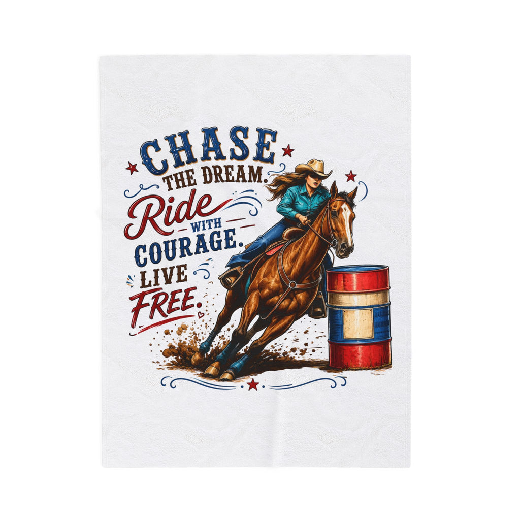 “Chase the Dream, Ride with Courage, Live Free” Barrel Racing Horse Throw — Velveteen Blanket