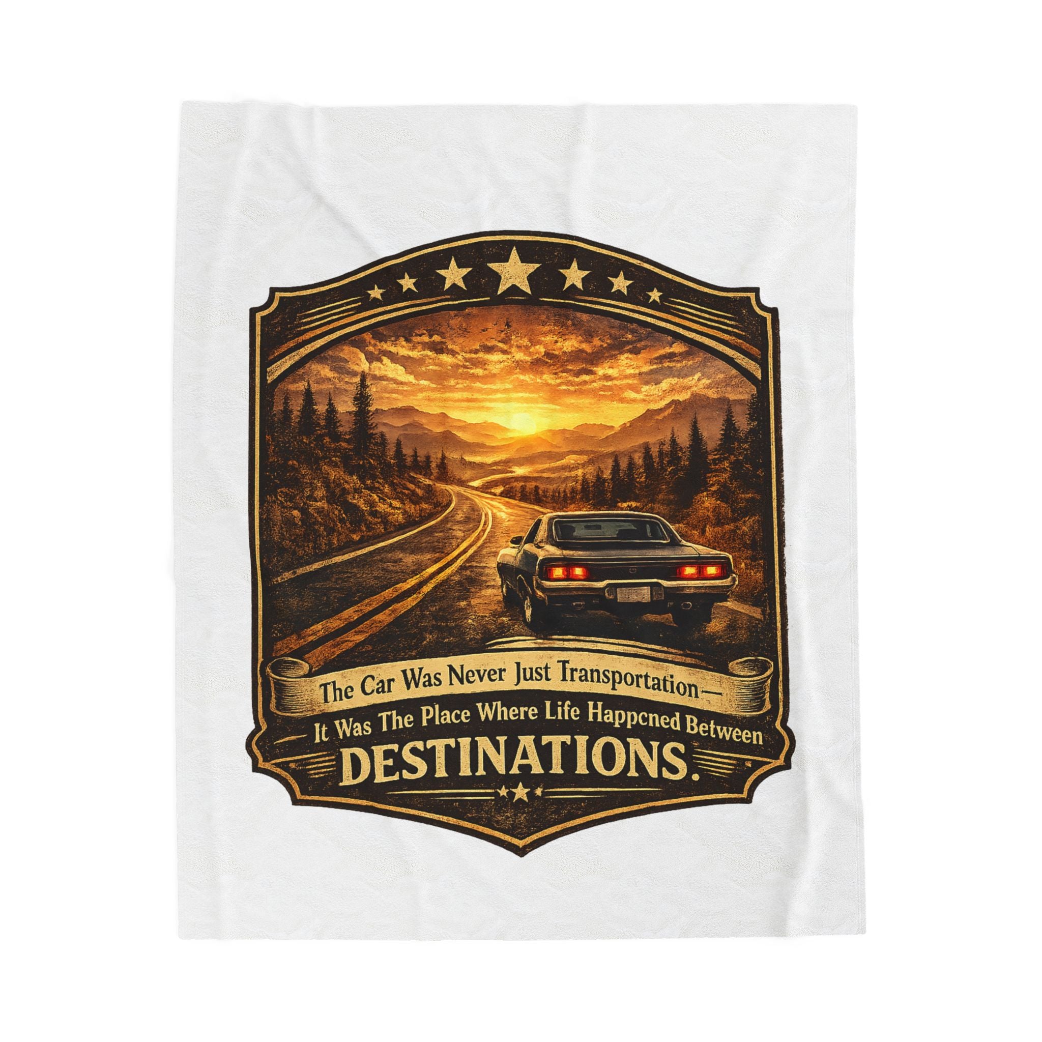 "The Car Was Never Just Transportation... It Was The Place Where Life Happened Between Destinations" — Road Trip Velveteen Plush Blanket