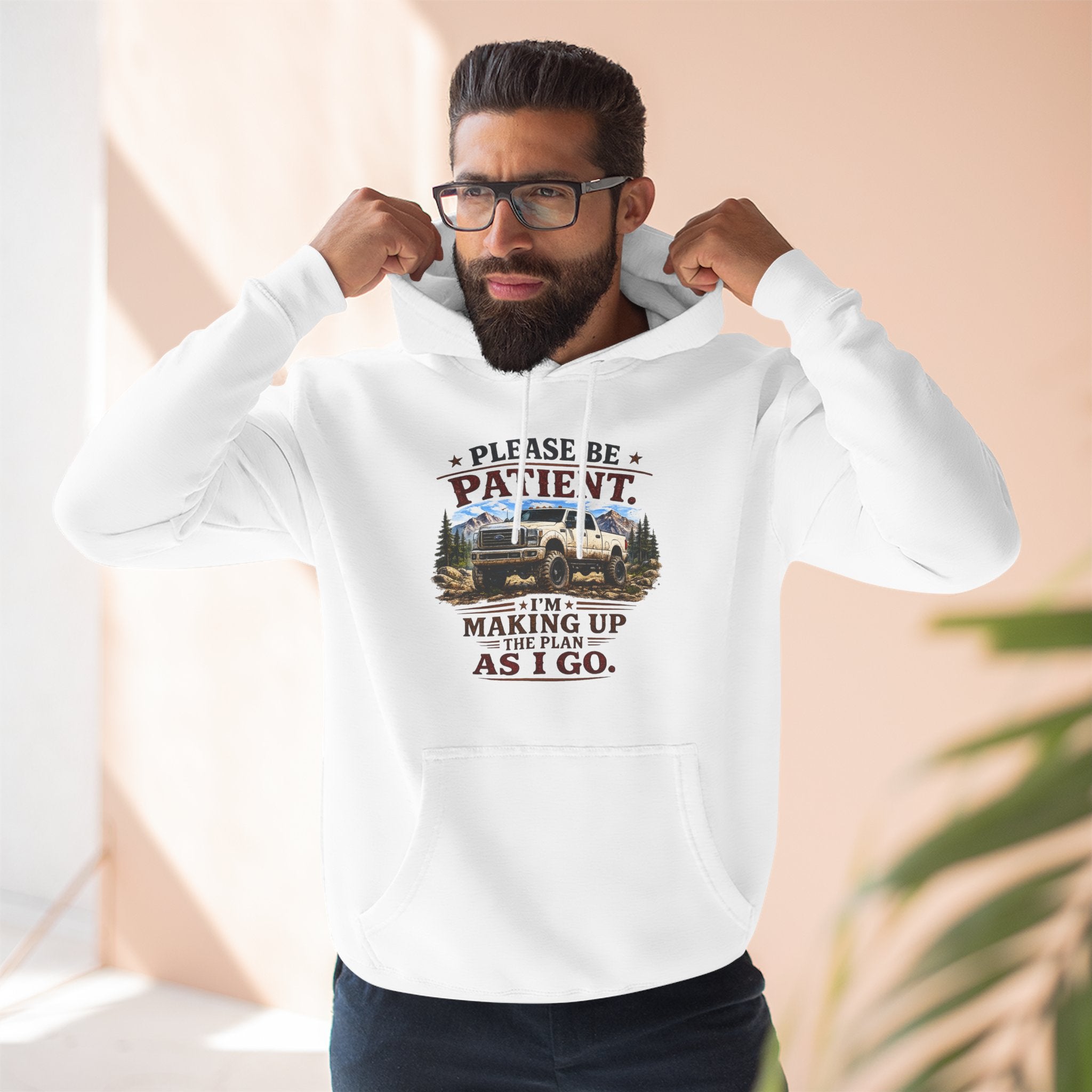 Patient Camper Hoodie — "Please Be Patient I'm Making Up As I Go" Cozy Graphic Hoodie
