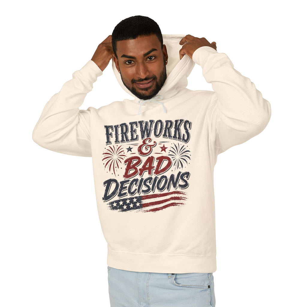 Fireworks & Bad Decisions Hooded Sweatshirt — Patriotic 4th of July Party Hooded Sweatshirt