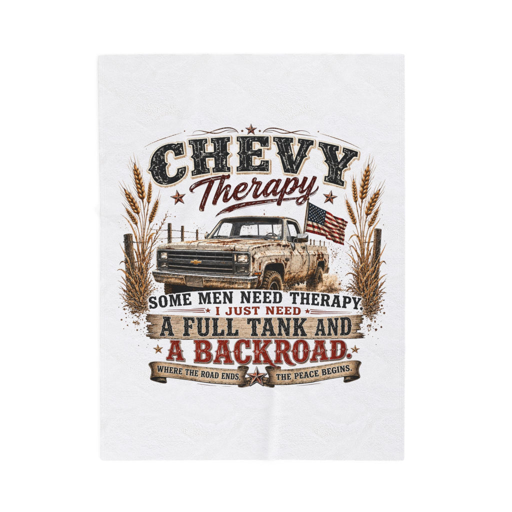 Chevy Therapy Velveteen Plush Blanket — 'Some Men Need Therapy I Just Need a Full Tank and a Backroad' Cozy Truck Lover Throw