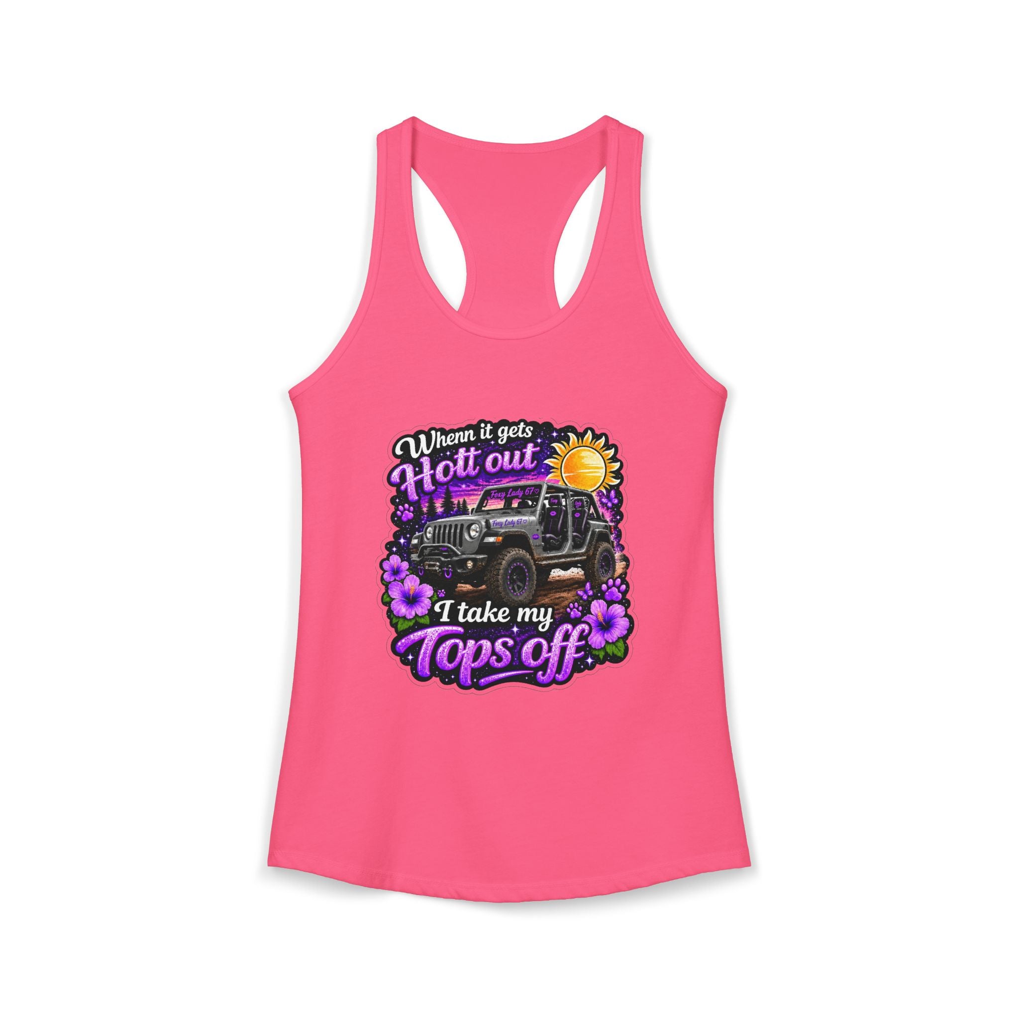 When It Gets Hot Out I Take My Tops Off - Jeep - Women's Ideal Racerback Tank
