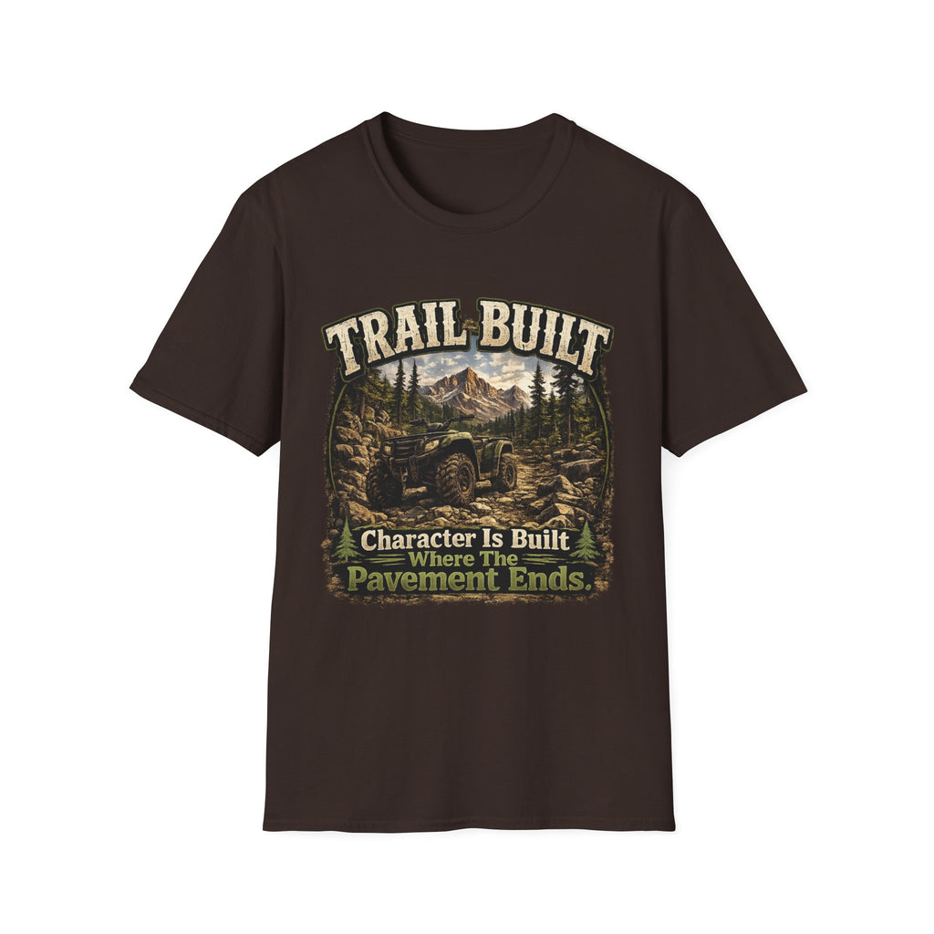 Trail-Built T-Shirt — Mountain Forest Adventure Tee ("Trail Built: Character Is Built Where The Pavement Ends")