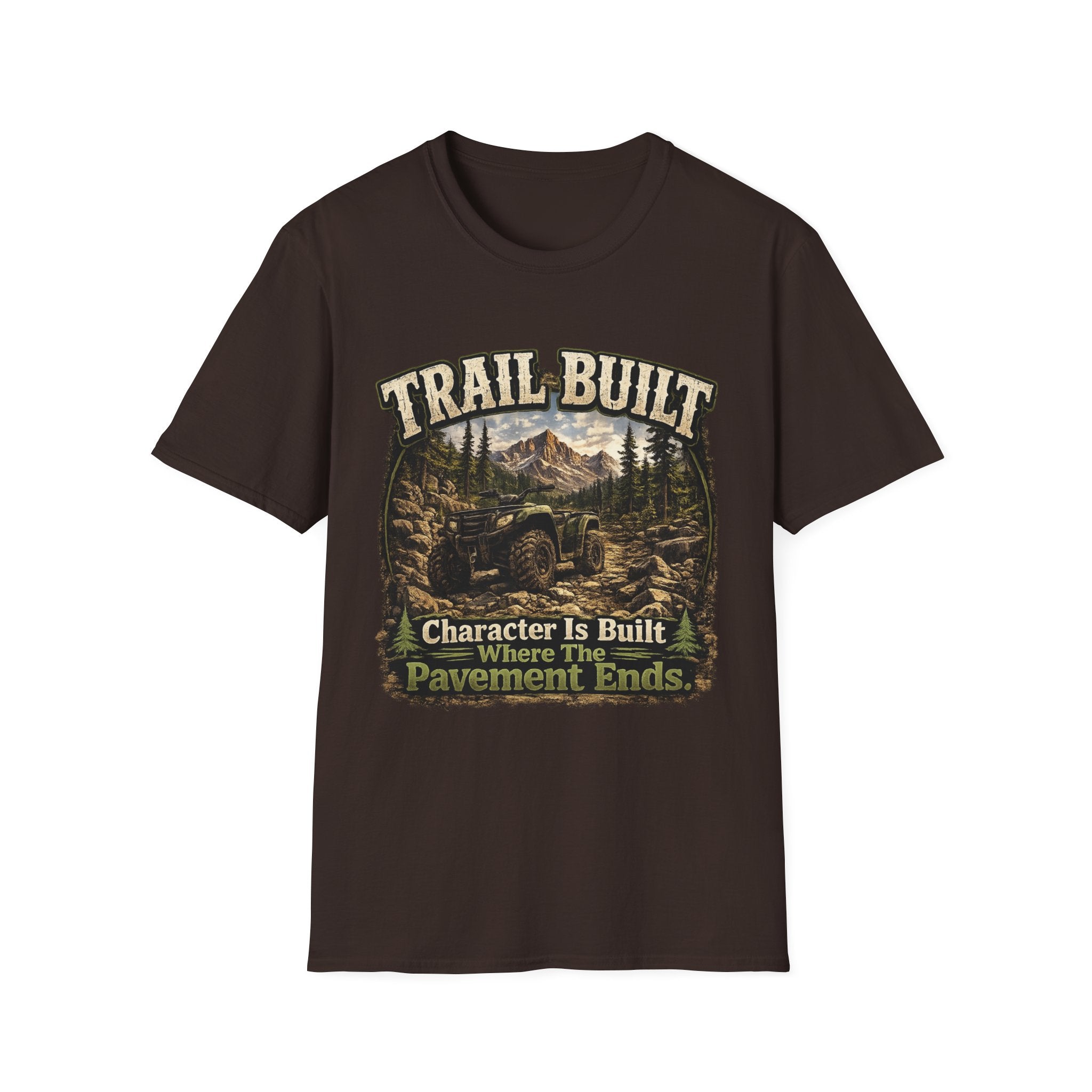 Trail-Built T-Shirt — Mountain Forest Adventure Tee ("Trail Built: Character Is Built Where The Pavement Ends")