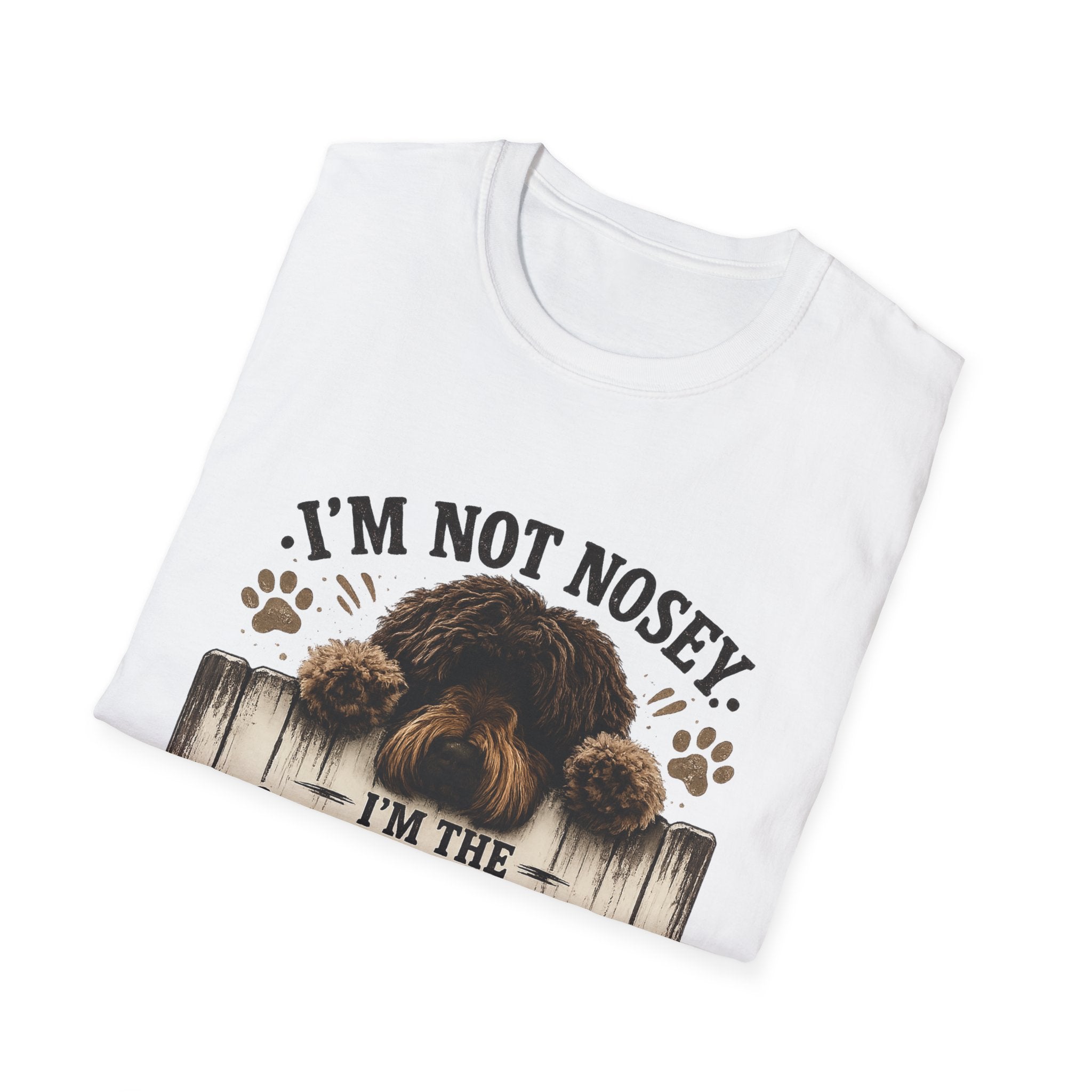'I'm Not Nosey I'm the Neighborhood Security System' - Unisex Softstyle T-Shirt