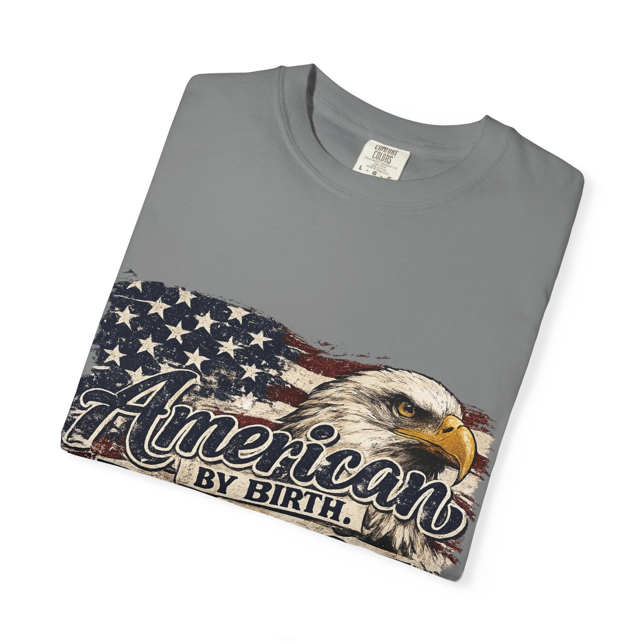 Patriot Eagle T-Shirt — "American by Birth, Patriot by Choice"