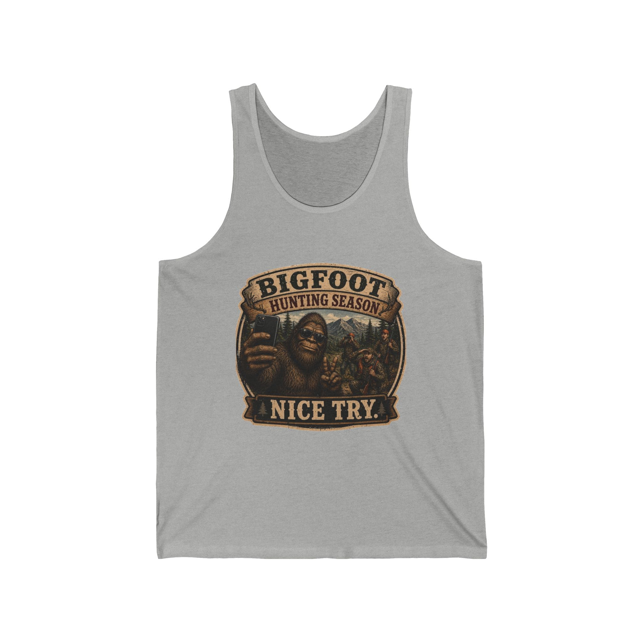 Bigfoot Hunting Season Tank Top — "Nice Try" Funny Sasquatch Graphic Tank