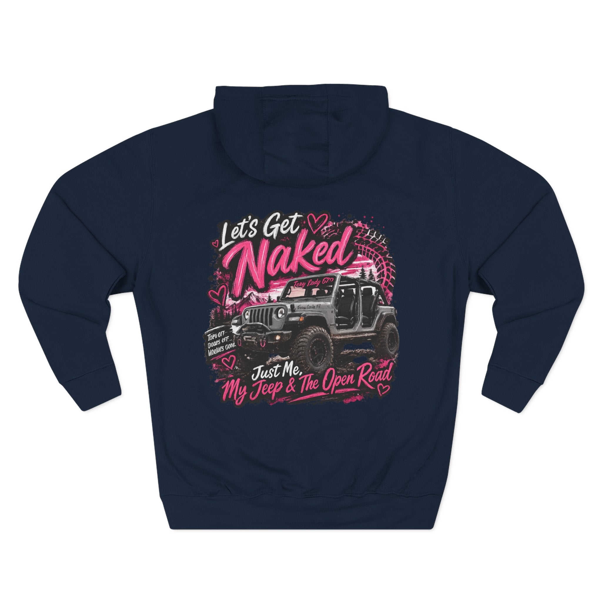 Let's Get Naked Jeep (design on front and back) Three-Panel Fleece Hoodie