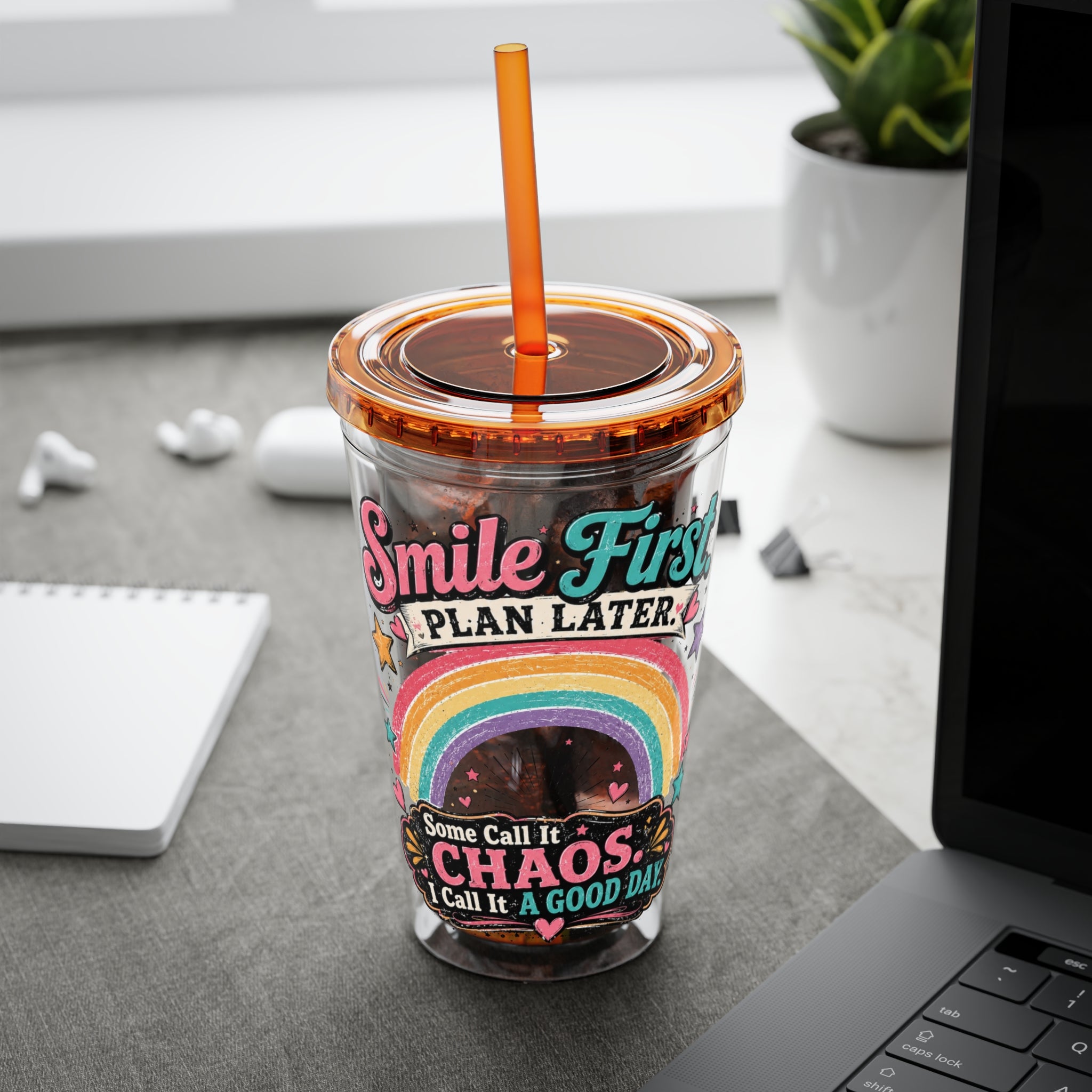 Tumbler — "Smile First, Plan Later" Rainbow Chaos 16oz Straw Cup