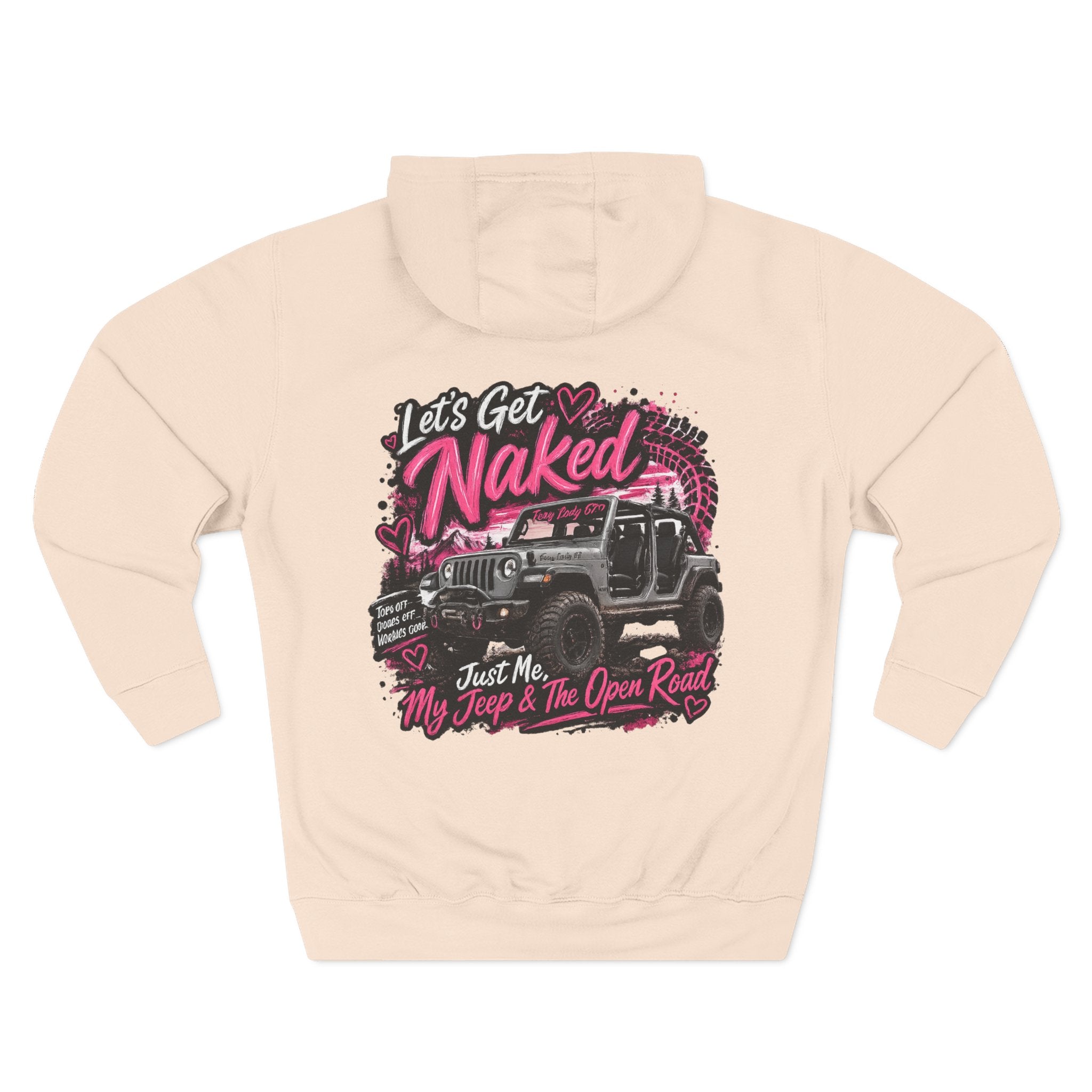 Let's Get Naked Jeep (design on front and back) Three-Panel Fleece Hoodie