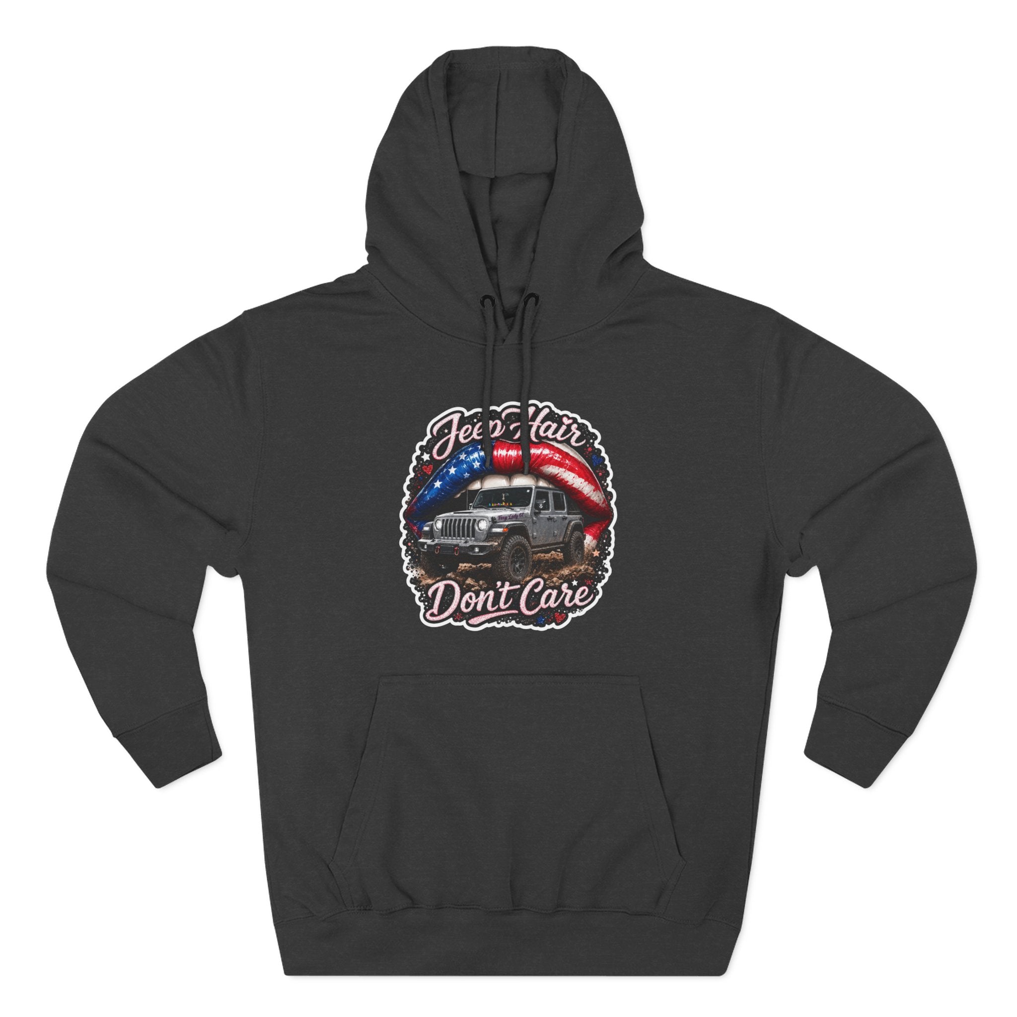 "Jeep Hair Don't Care" Graphic Fleece Pullover - Patriotic Jeep Hoodie