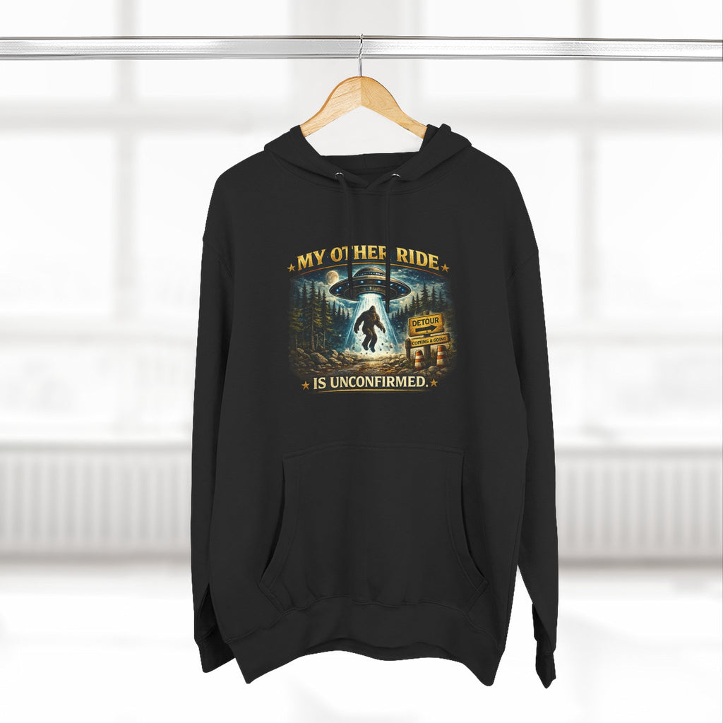 Bigfoot Hoodie - "My Other Ride Is Unconfirmed" Graphic Pullover