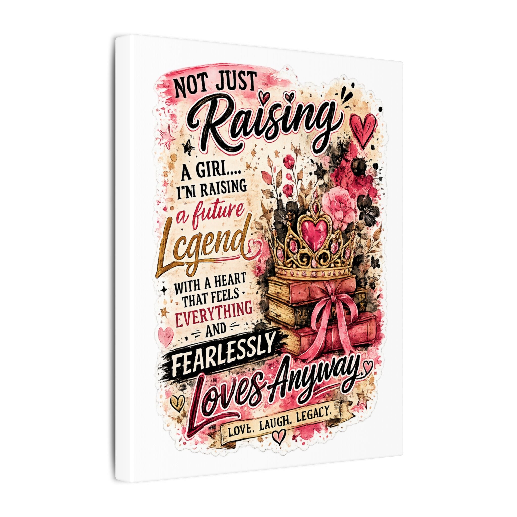 Canvas Wall Art — "Not Just Raising a Girl, I’m Raising a Future Legend" Inspirational Nursery Print