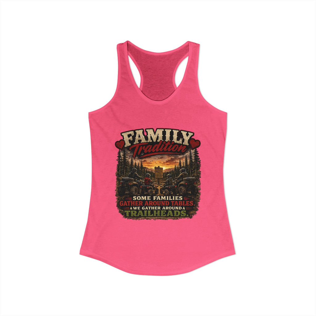 Family Tradition Women's Ideal Racerback Tank