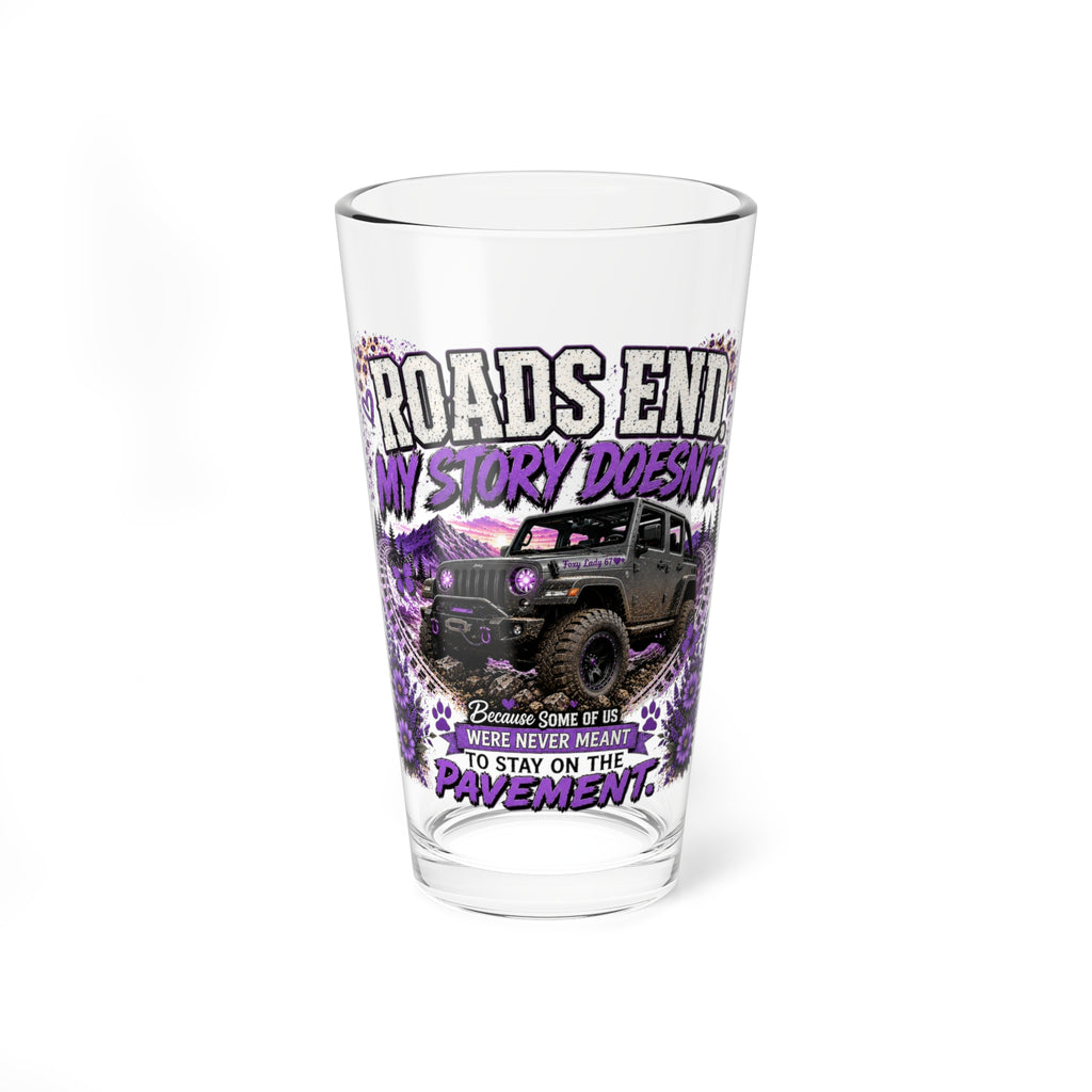 'Roads End: My Story Doesn't End' Off‑Road Jeep Graphic (16 oz) – Mixing Glass