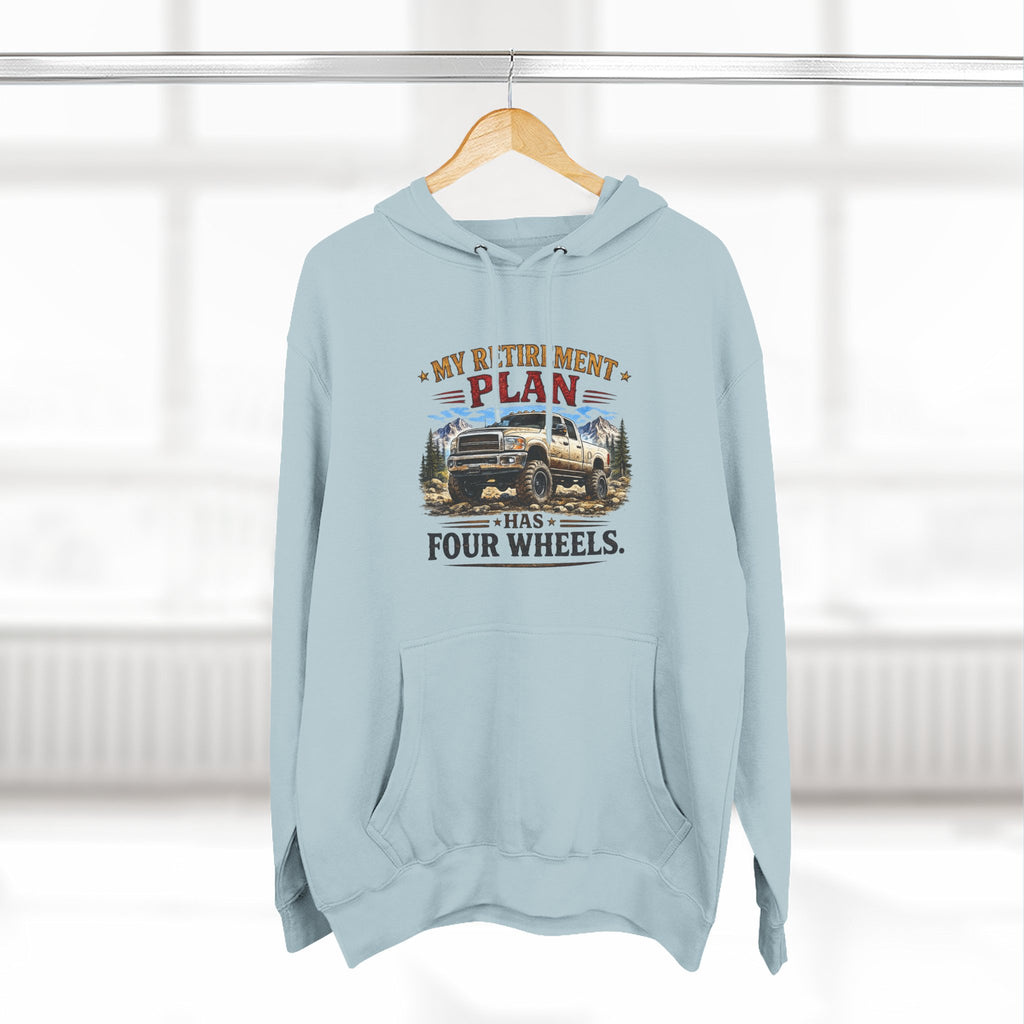My Retirement Plan Has Four Wheels Truck Three-Panel Fleece Hoodie