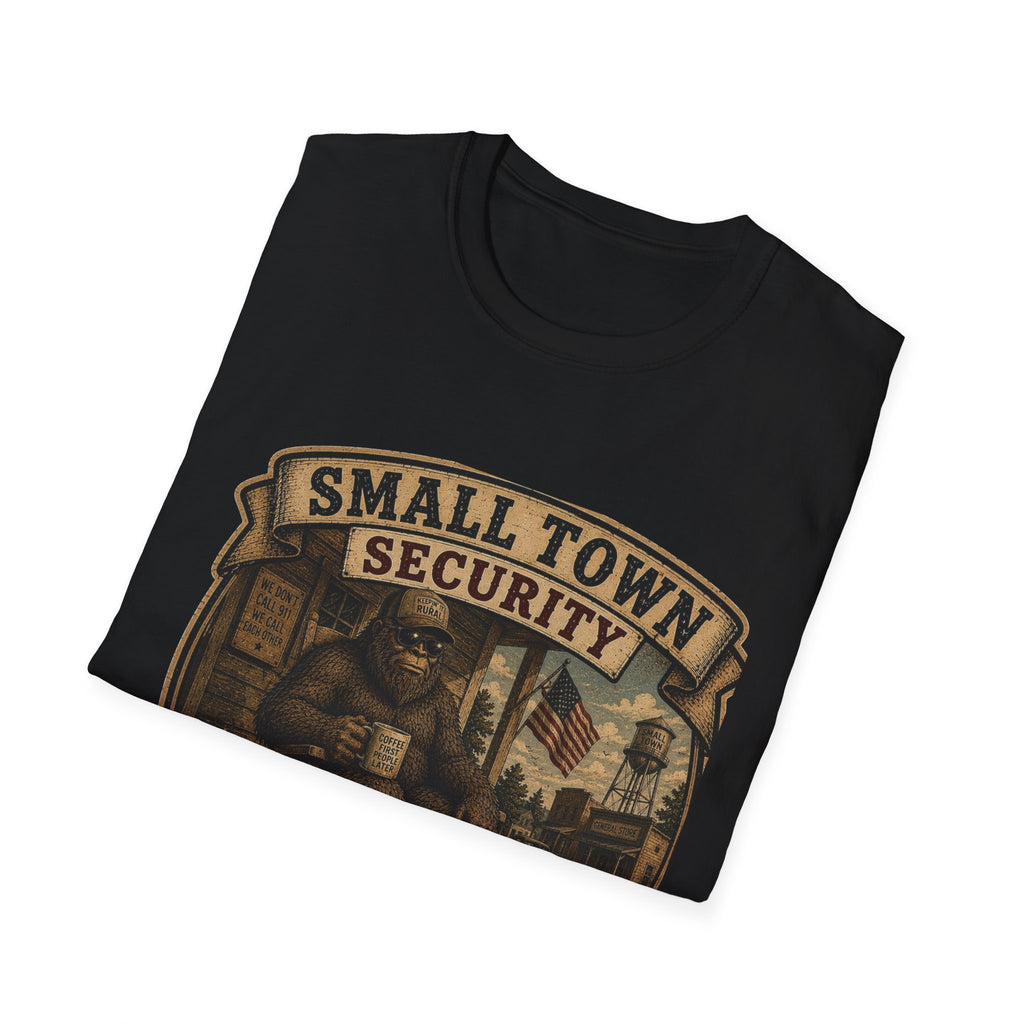 Small Town Security T‑Shirt — Funny Neighborhood Watch Graphic Tee