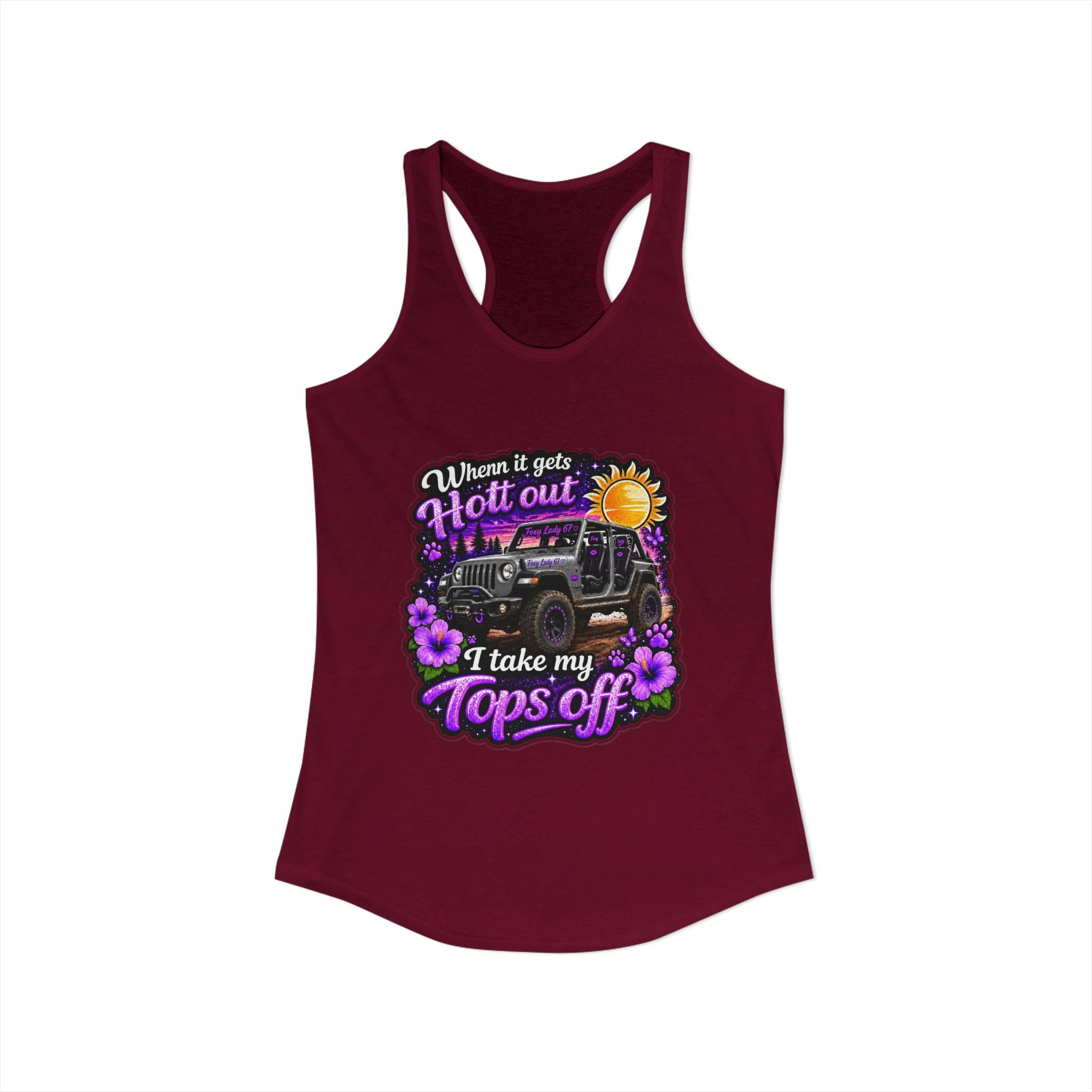 When It Gets Hot Out I Take My Tops Off - Jeep - Women's Ideal Racerback Tank