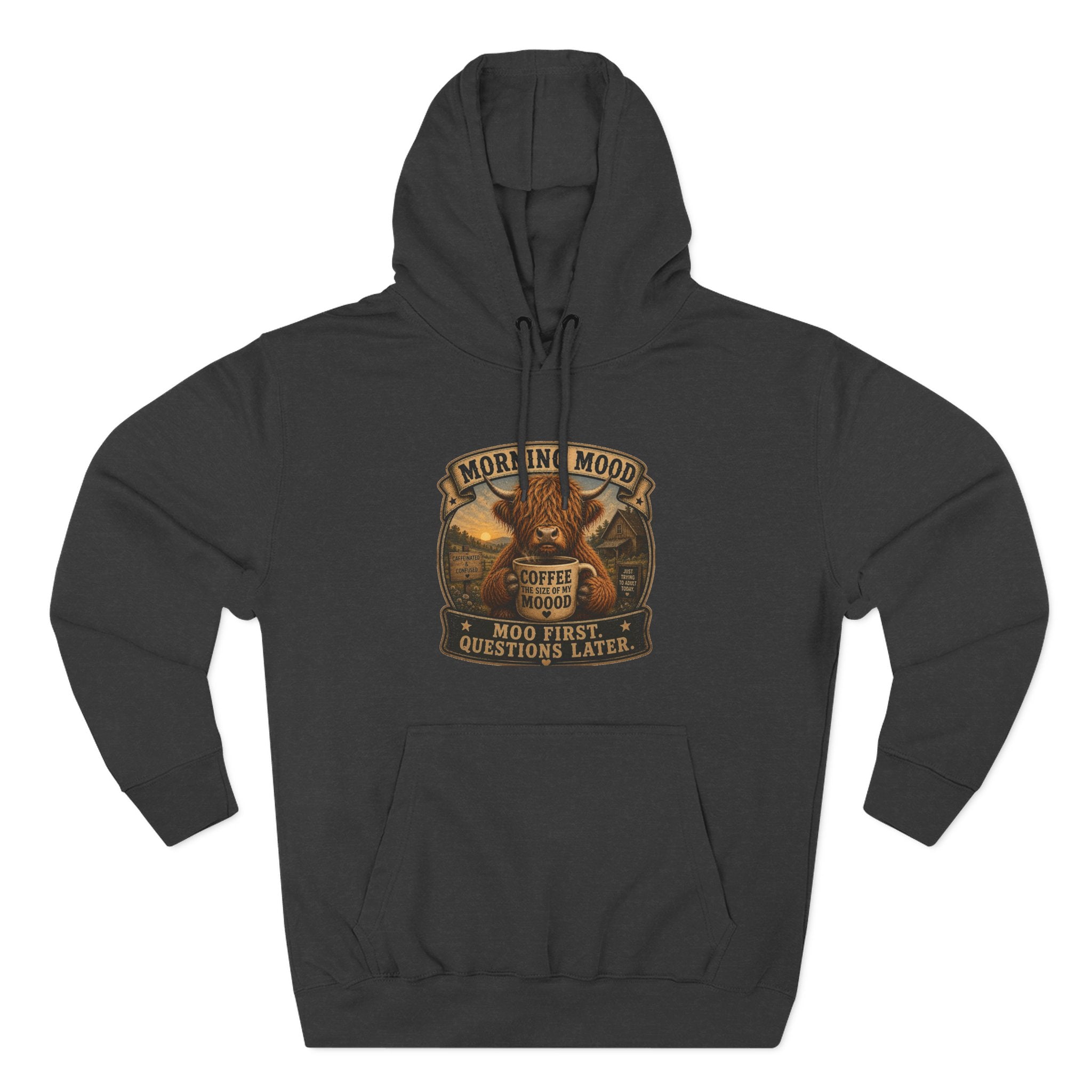 Morning Mood Moo First Questions Later Highland Cow Three-Panel Fleece Hoodie