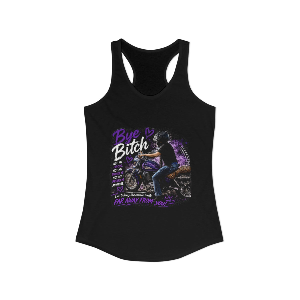 Bye Bitch Motorcycle Women's Ideal Racerback Tank