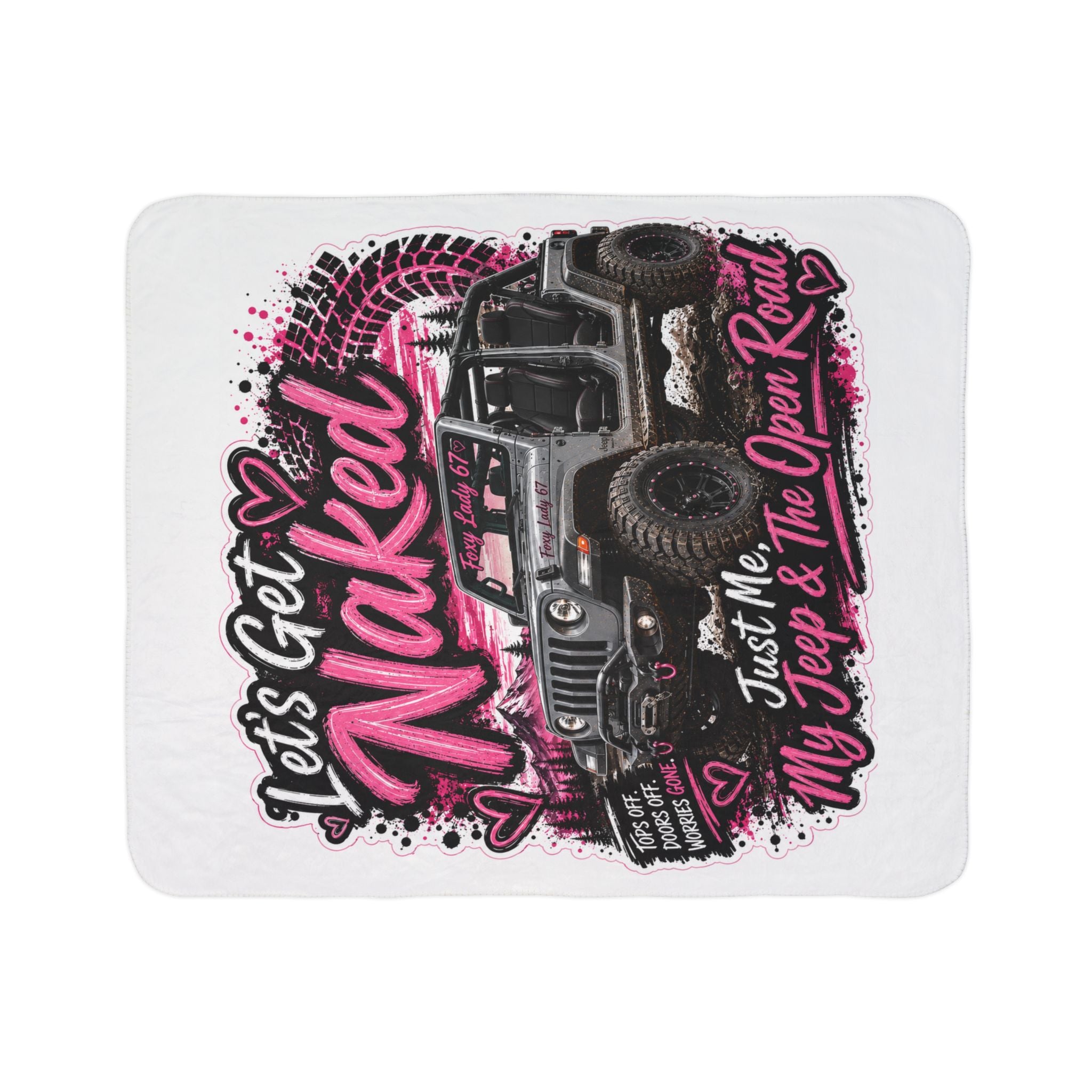 'Just Me, My Jeep & The Open Road' Cozy Throw — Let's Get Naked Jeep Sherpa Blanket