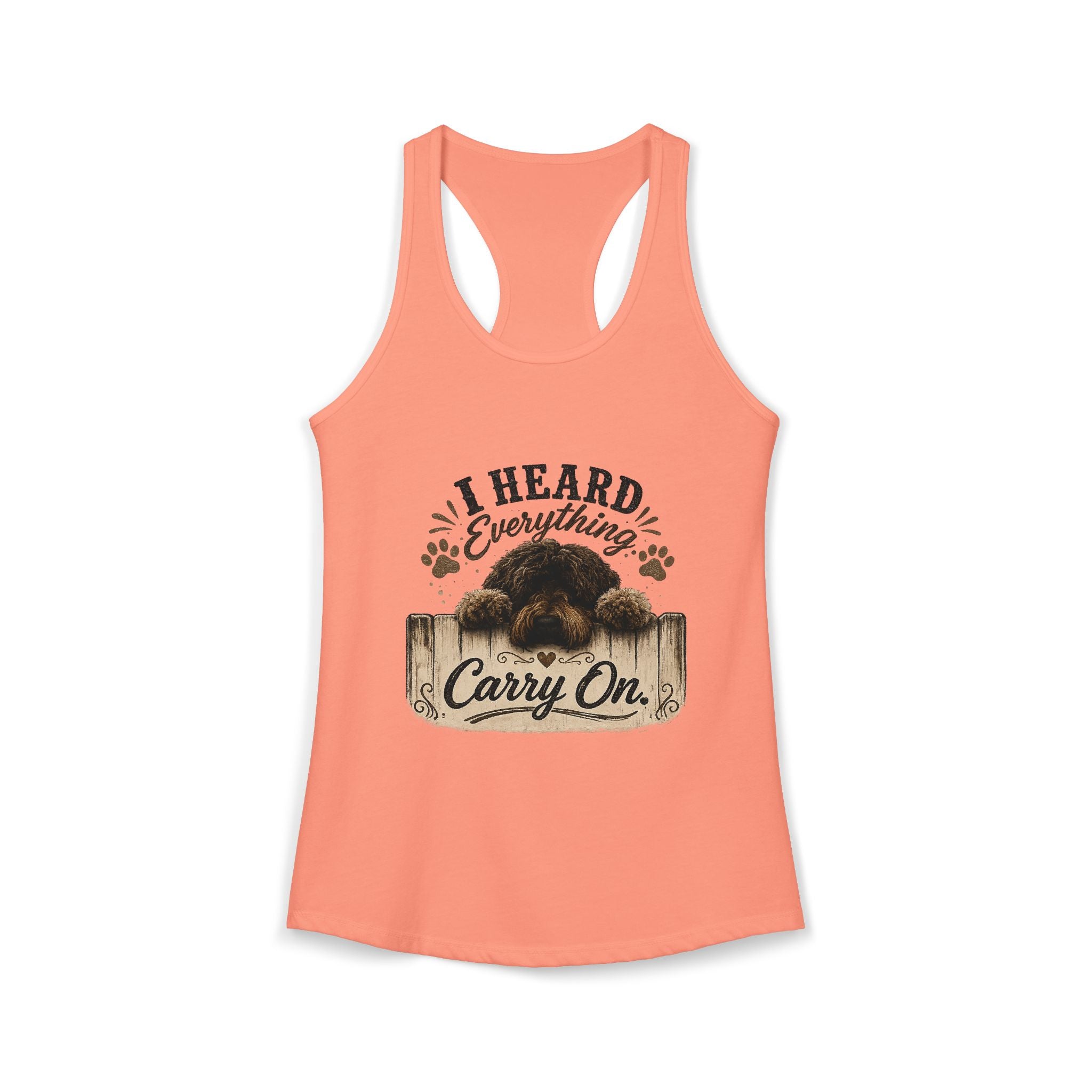 I Heard Everything Carry On Women's Ideal Racerback Tank