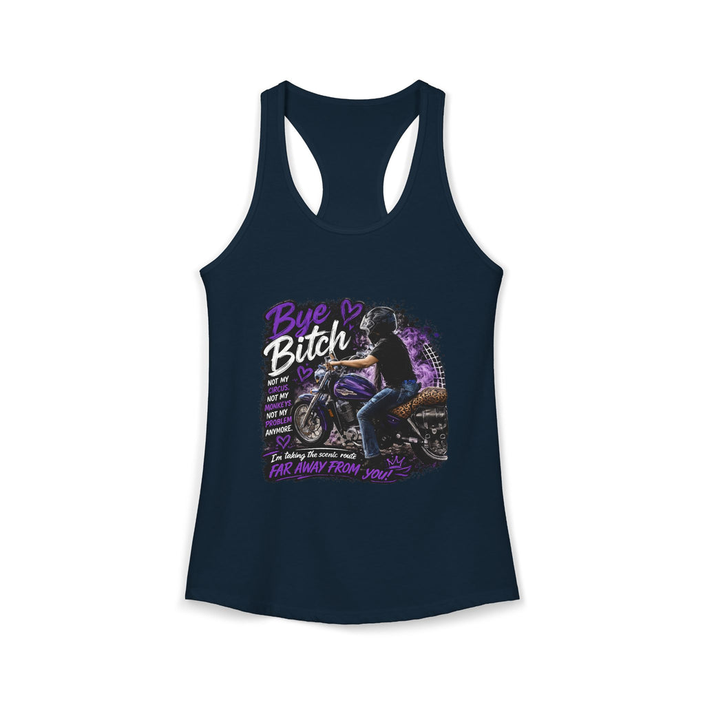 Bye Bitch Motorcycle Women's Ideal Racerback Tank