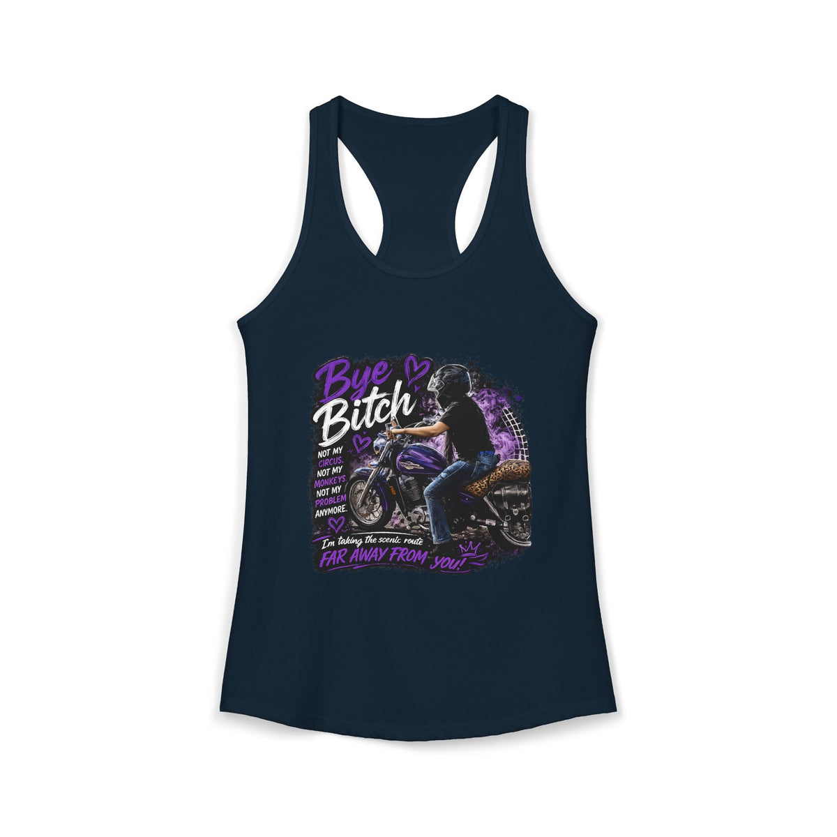 Bye Bitch Motorcycle Women's Ideal Racerback Tank
