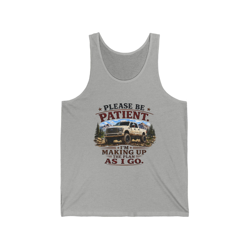 "Please Be Patient I'm Making Up The Plan As I Go" Camper Van Tank — Please Be Patient Tank Top