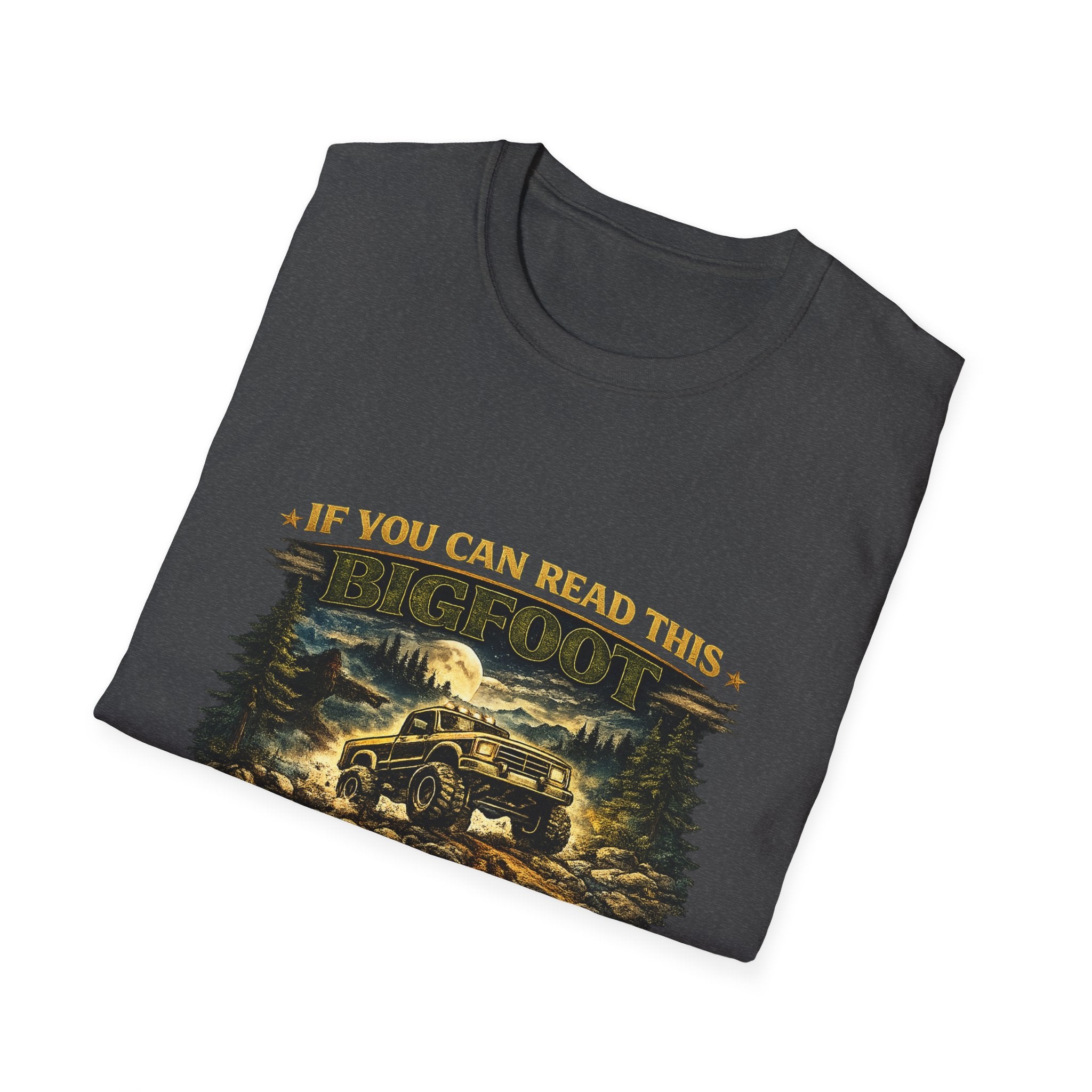 Bigfoot Truck T-Shirt — “If You Can Read This Bigfoot Let Me Borrow His Truck” Graphic Tee