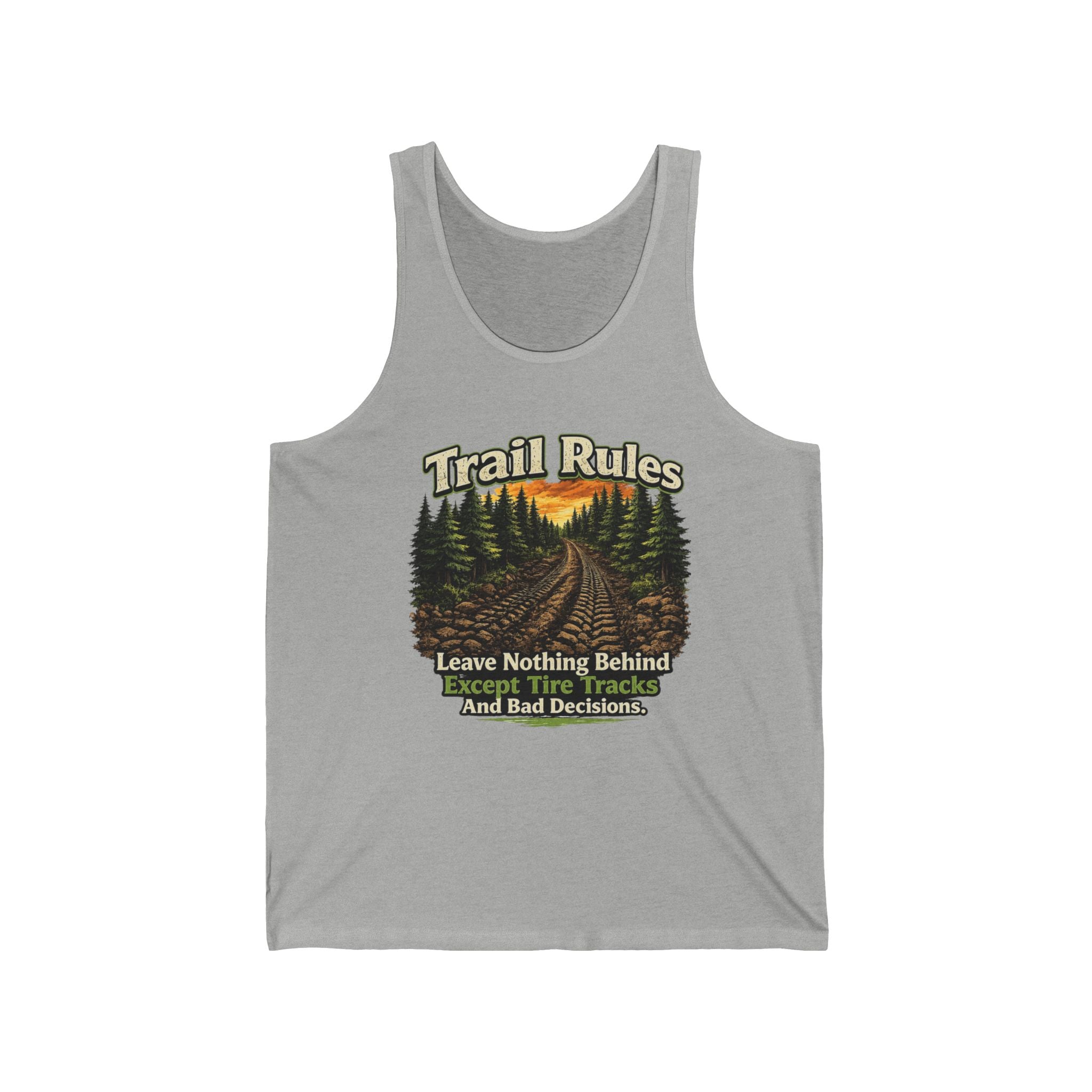 'Leave Nothing Behind Except Tire Tracks and Bad Decisions' MTB Tank – Trail Rules Tank Top