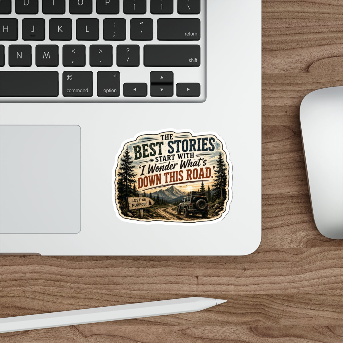 "The Best Stories Start With 'I Wonder What's Down This Road'" — Adventure Sticker