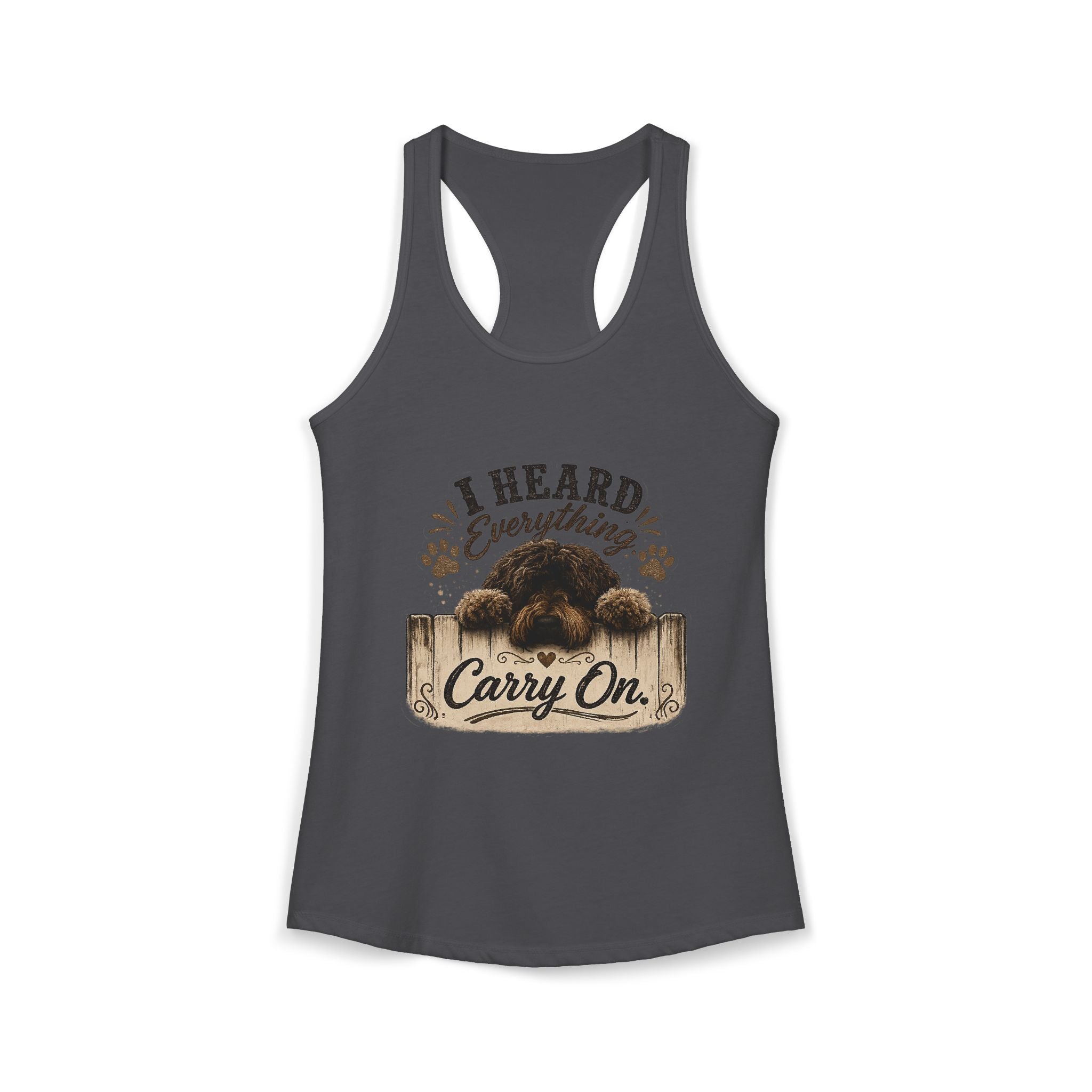 I Heard Everything Carry On Women's Ideal Racerback Tank