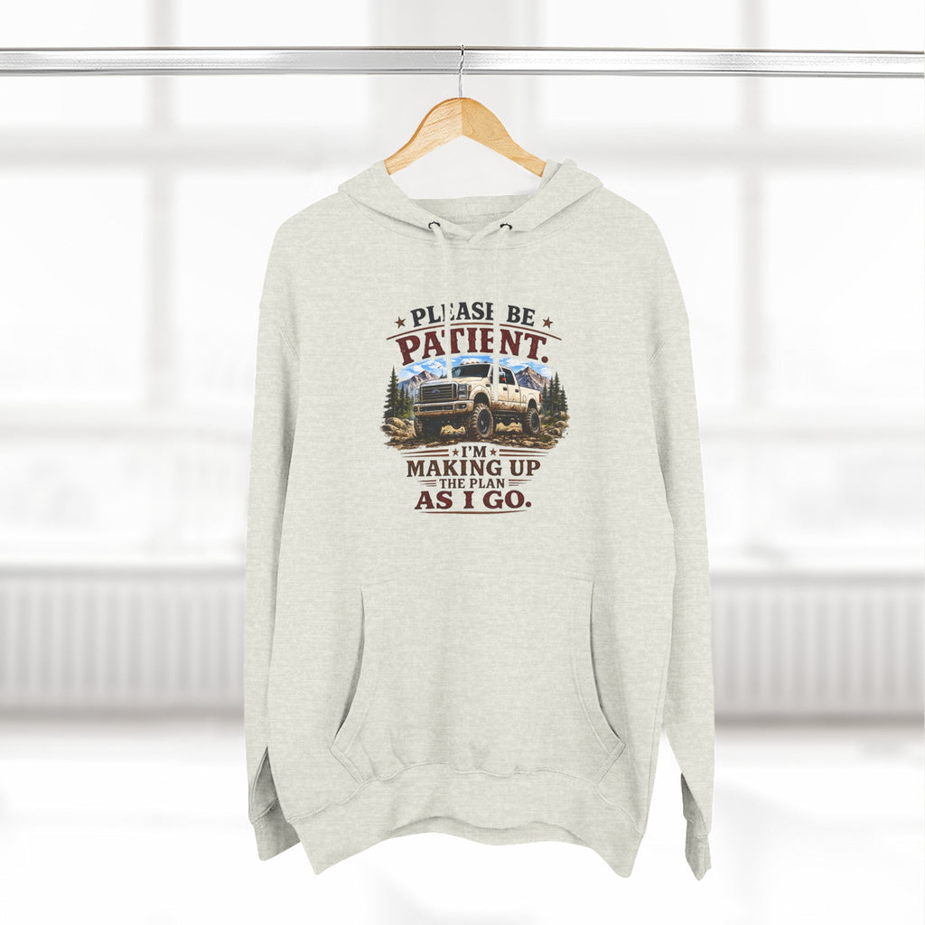 Patient Camper Hoodie — "Please Be Patient I'm Making Up As I Go" Cozy Graphic Hoodie