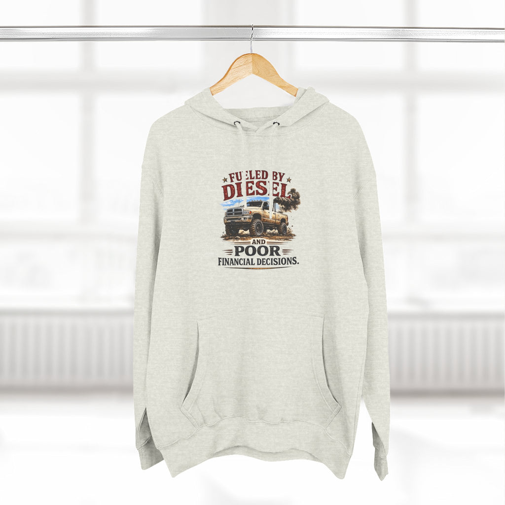 Fueled by Deisel and Poor Financial Decisions Three-Panel Fleece Hoodie