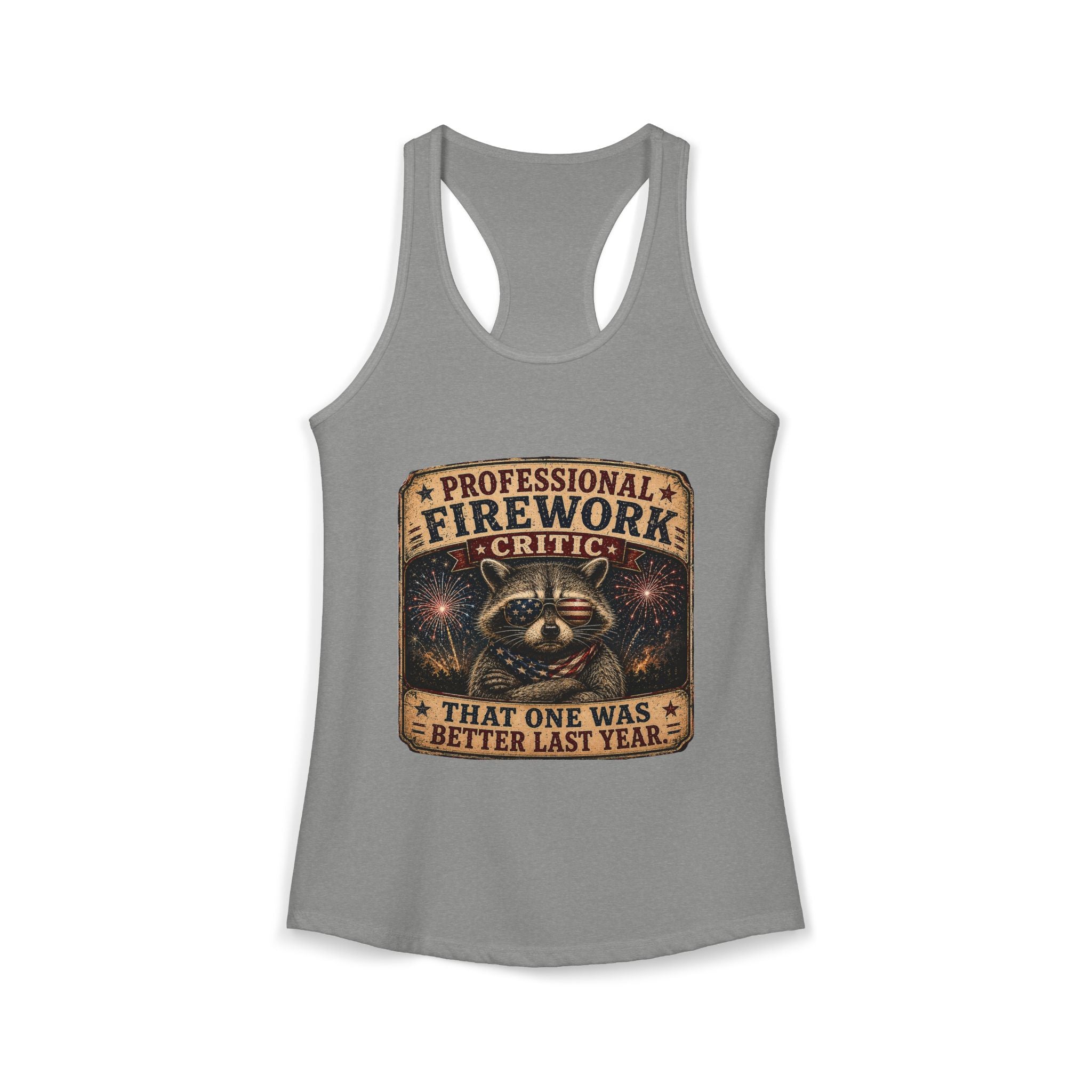 Firework Critic Women's Ideal Racerback Tank— "Professional Firework Critic: That One Was Better Last Year"