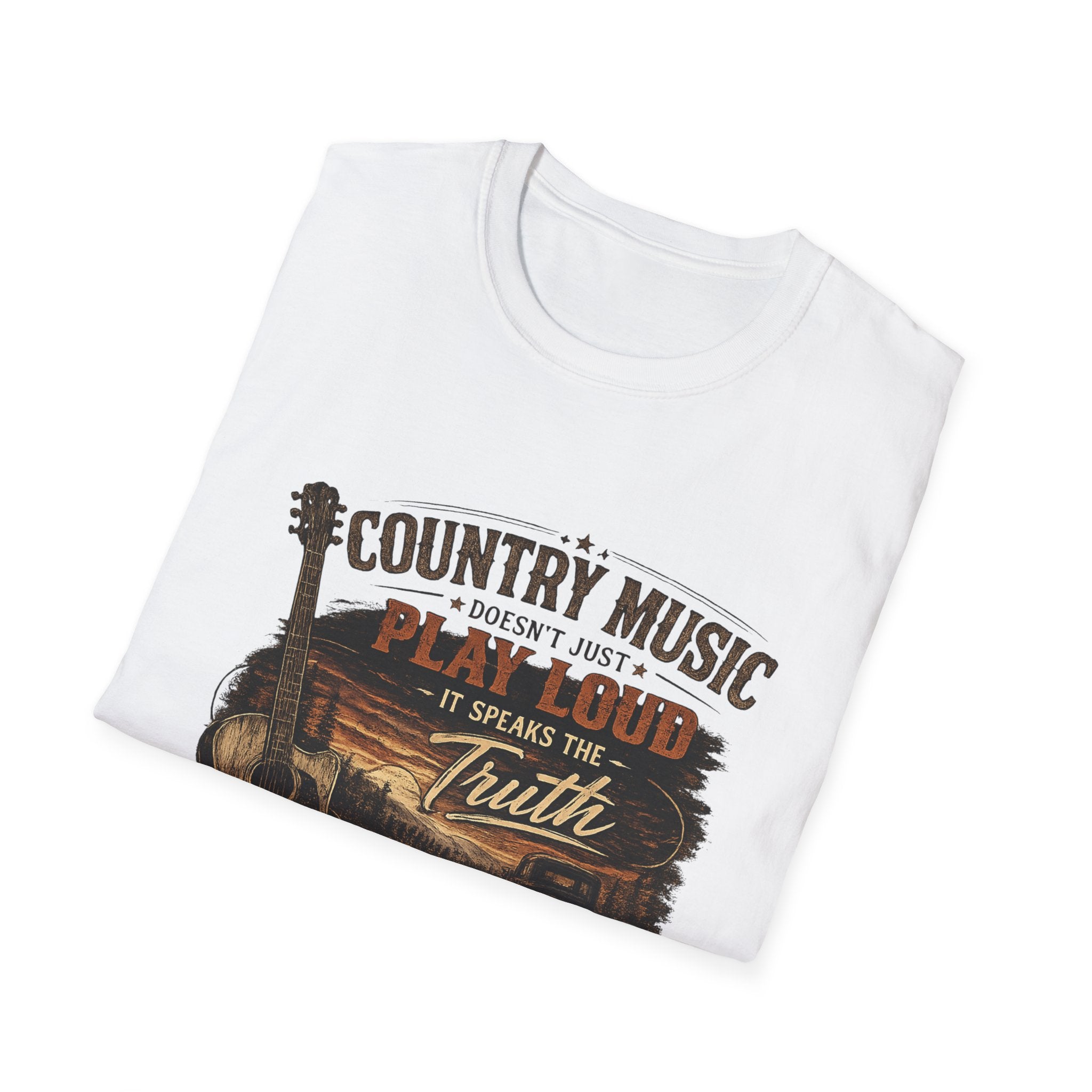 "Country Music Doesn't Just Play Loud, It Speaks the Truth" Graphic Tee — Country Music T-Shirt