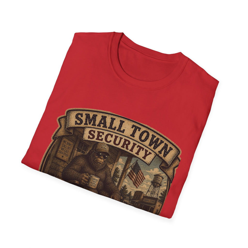 Small Town Security T‑Shirt — Funny Neighborhood Watch Graphic Tee