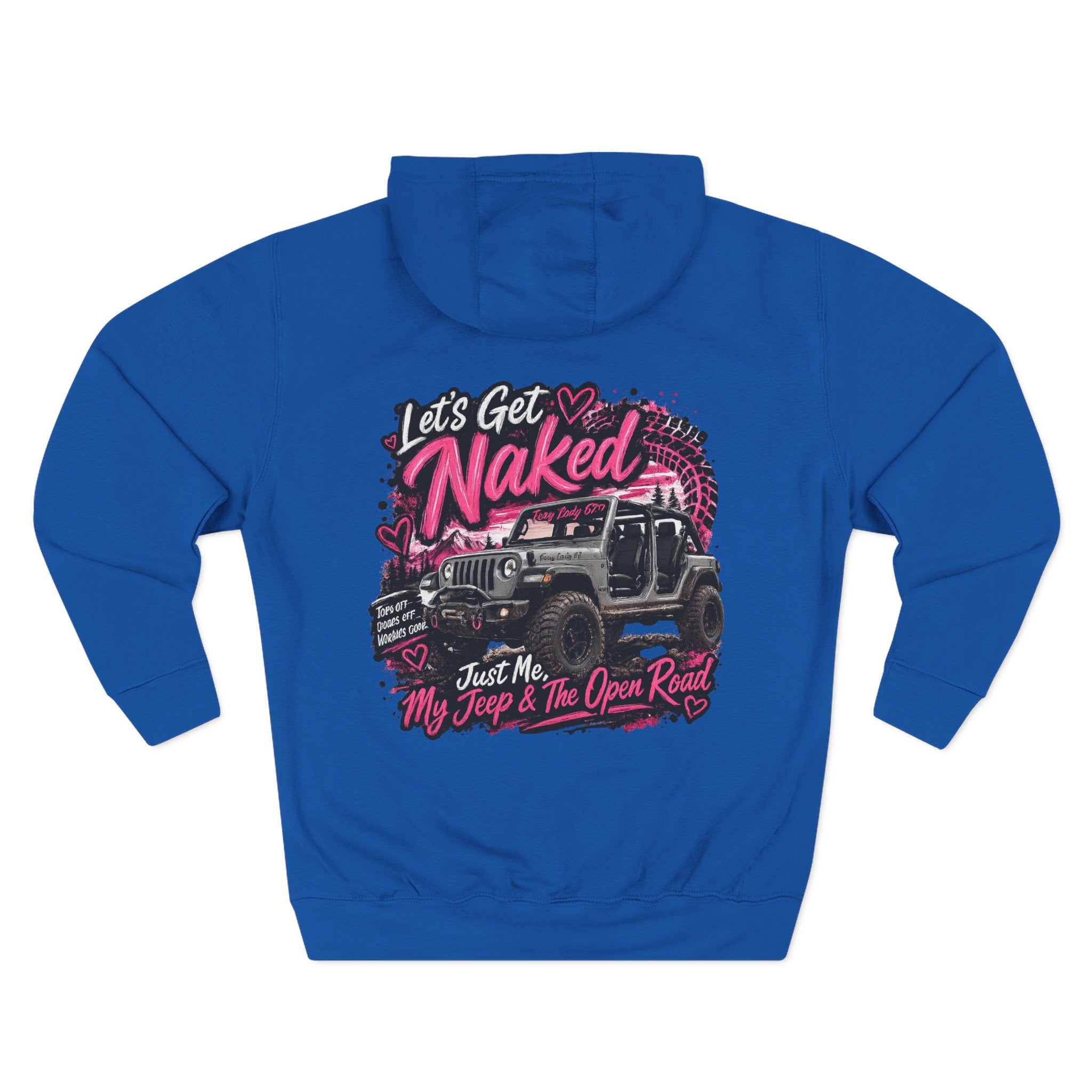 Let's Get Naked Jeep (design on front and back) Three-Panel Fleece Hoodie