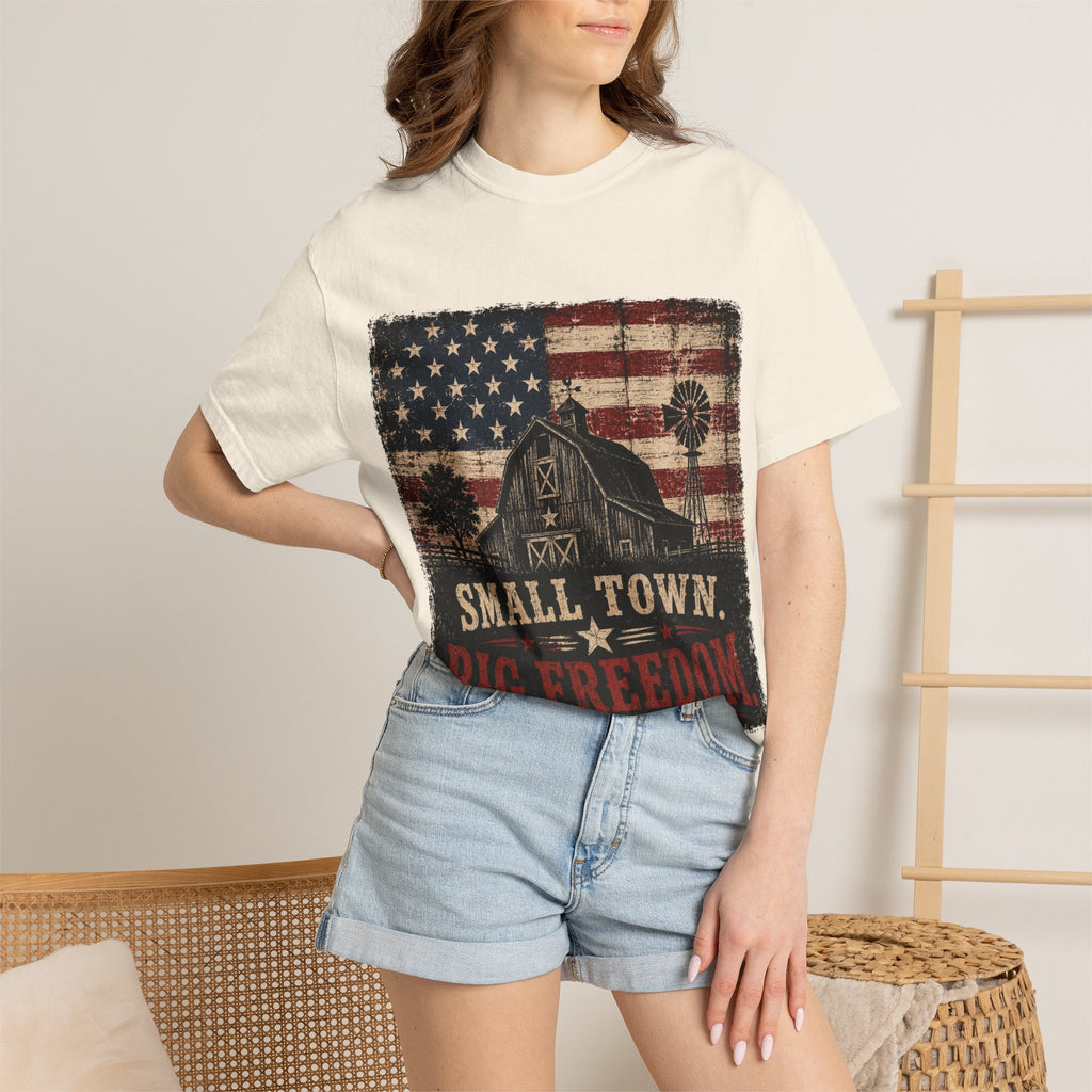 Small Town Big Freedom T-Shirt — Vintage American Flag Barn Patriotic Tee