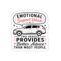 Die-Cut Car Decal with 'This Vehicle Provides Better Advice Than Most People' — Emotional Support Vehicle Sticker