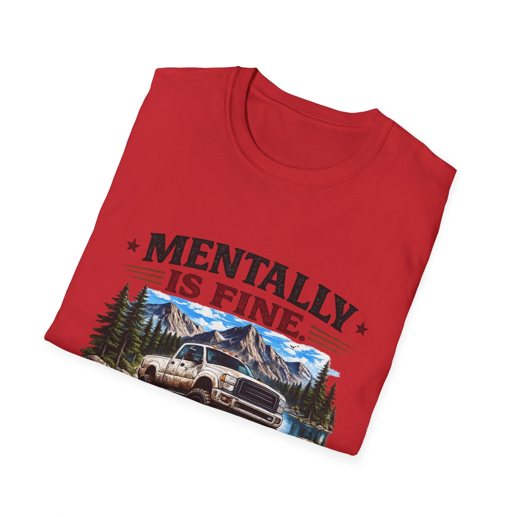 Mentally Is Fine Truck Softstyle T-Shirt