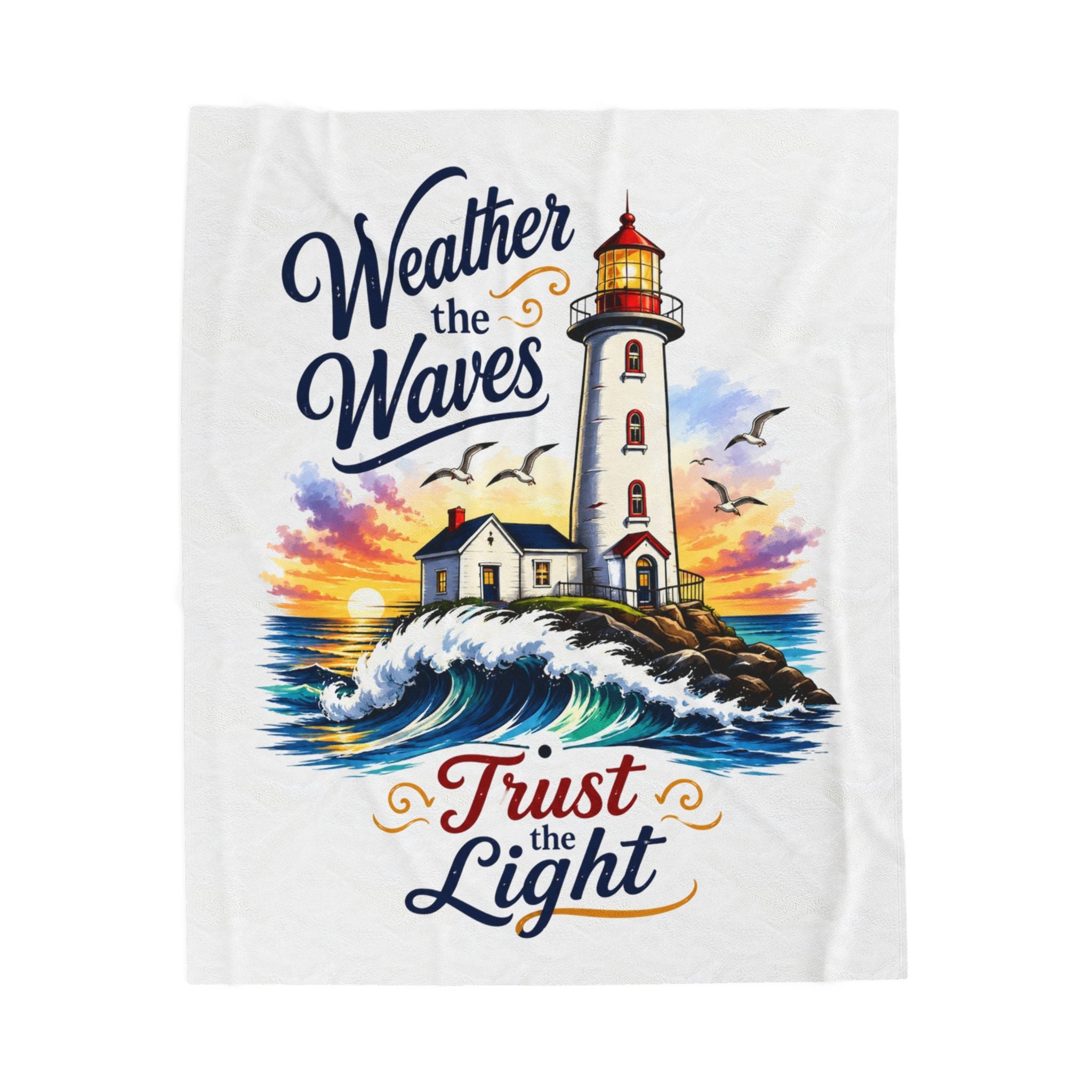 Lighthouse 'Weather the Waves, Trust the Light' Velveteen Plush Blanket
