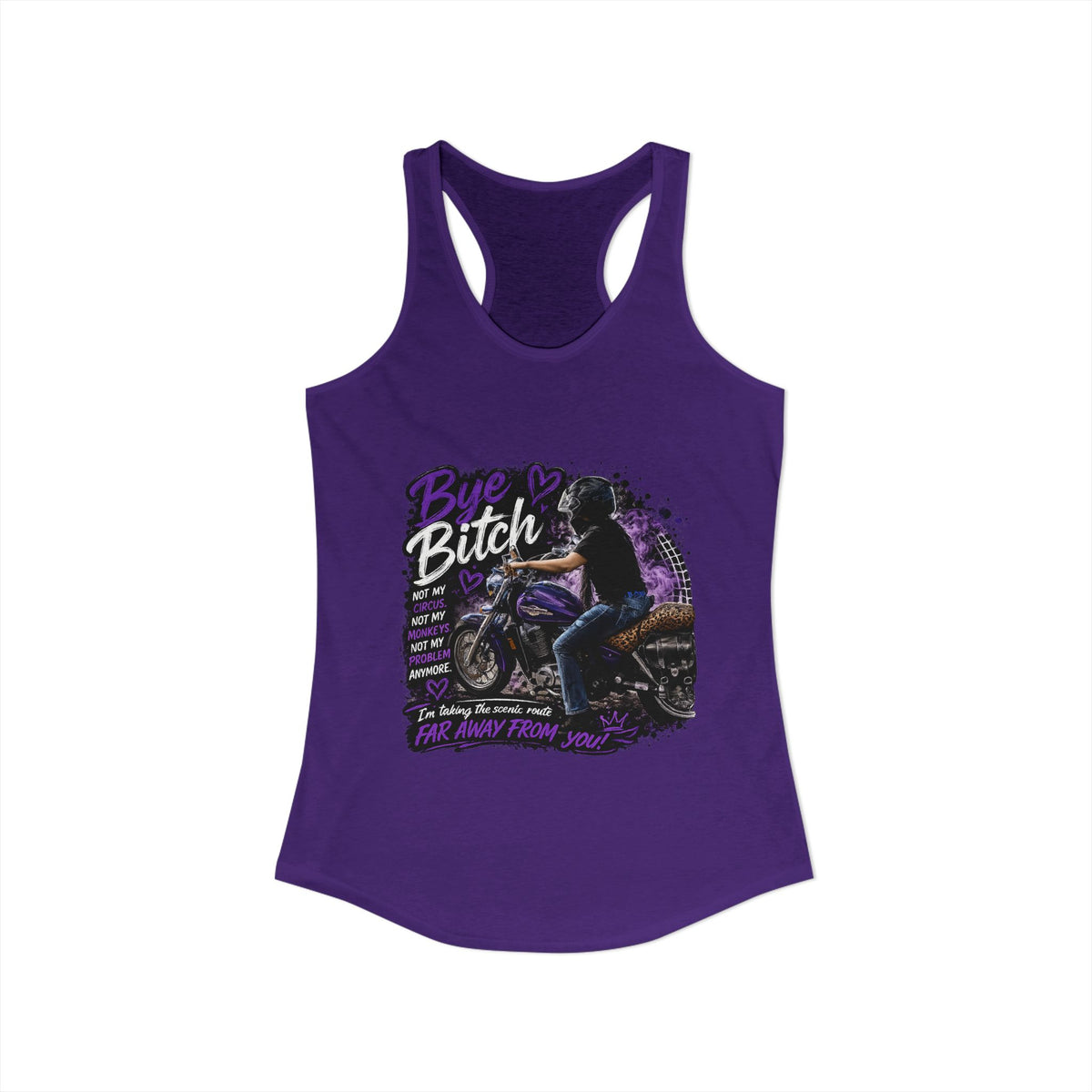 Bye Bitch Motorcycle Women's Ideal Racerback Tank