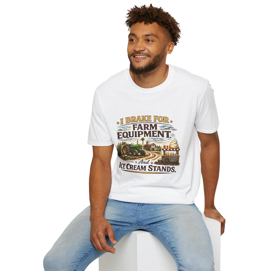 I Brake for Farm Equipment & Ice Cream Stands T-Shirt