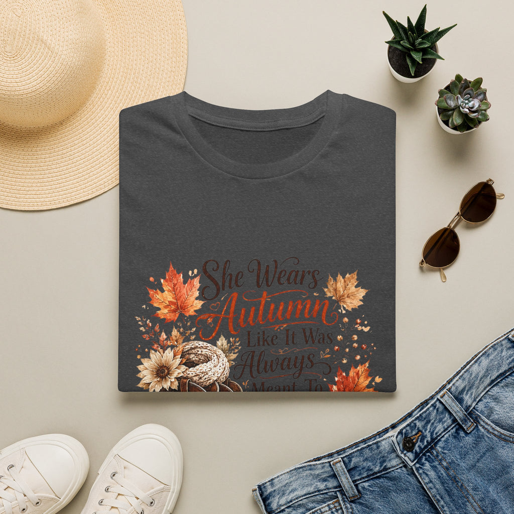 “She Wears Autumn Like It Was Always Meant To Find Her” Fall Graphic T-Shirt — Autumn Tee