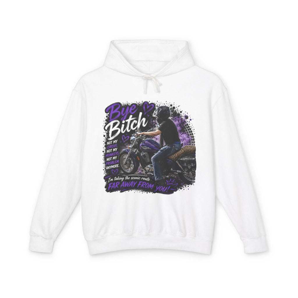 Bye Bitch Biker Hoodie — Women’s Motorcycle Rider Graphic Sweatshirt
