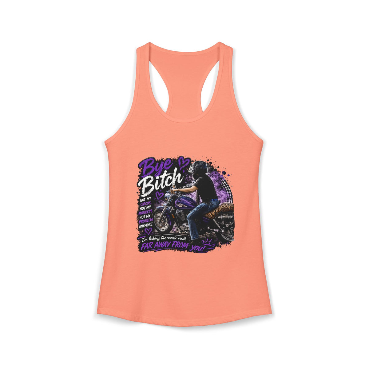 Bye Bitch Motorcycle Women's Ideal Racerback Tank